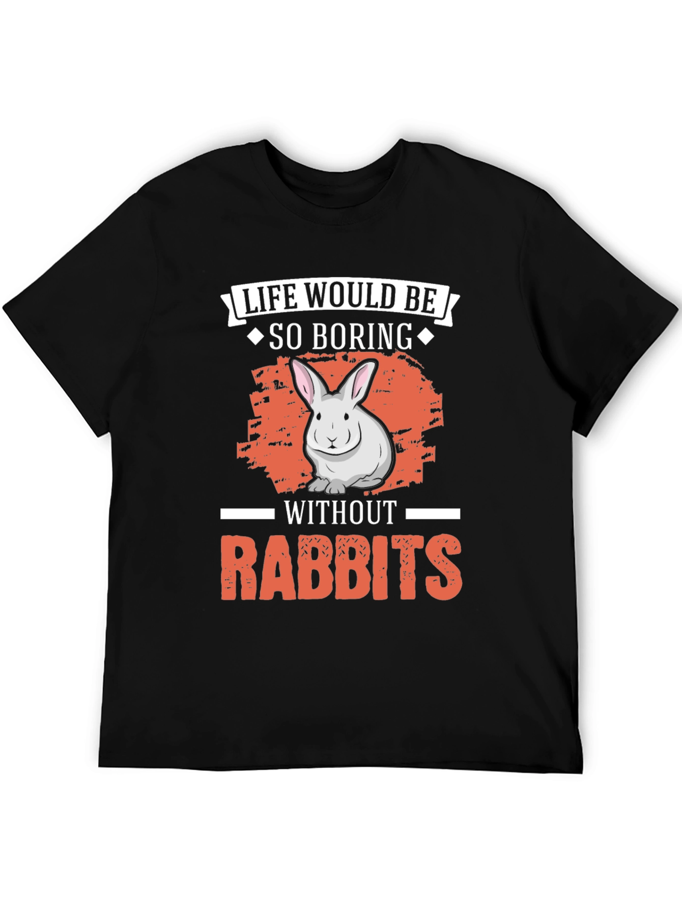 Black Life Would Be So Boring Without Rabbits T-Shirt view 5