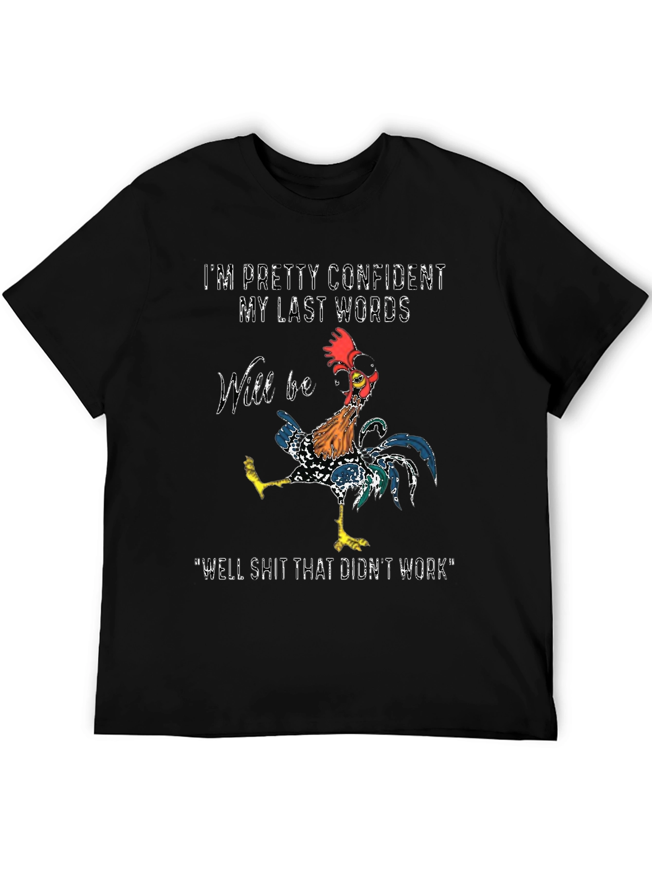 Black Confident Last Words Rooster T-Shirt view 5