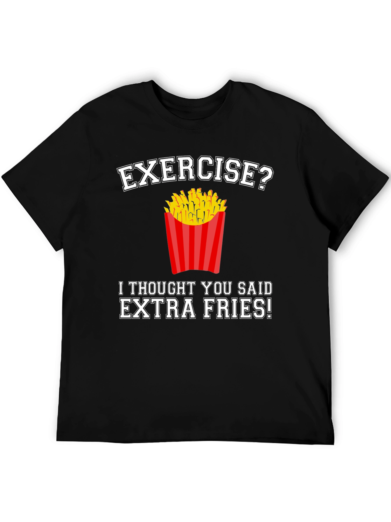 Black Exercise? Extra Fries! Funny Graphic T-Shirt view 5
