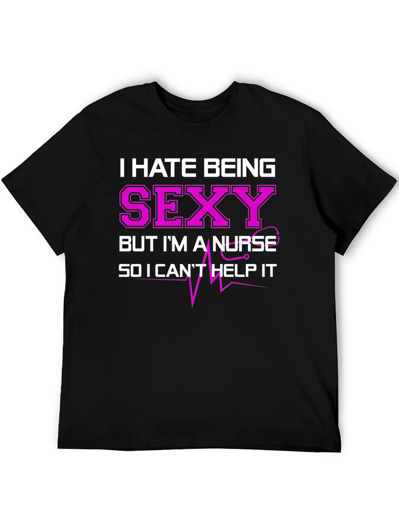 Black Funny Nurse T-Shirt - I Hate Being Sexy view 5