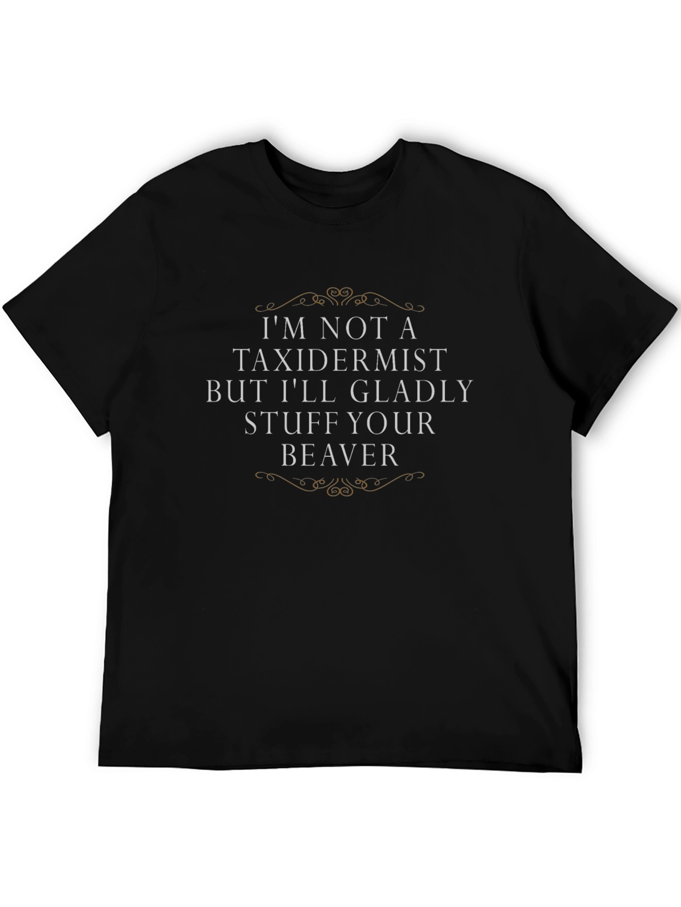 Black Funny Beaver T-Shirt - I'm Not A Taxidermist view 5