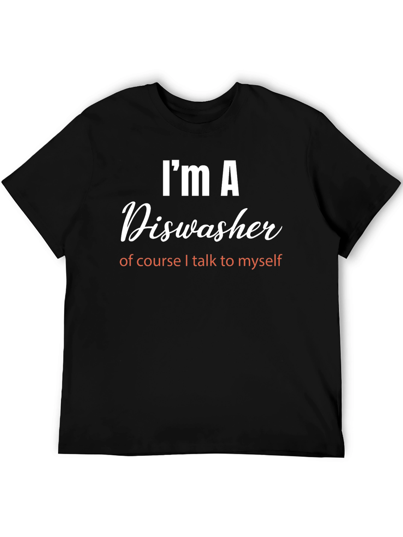 Black I'm a Dishwasher T-Shirt - Funny Job Pride Tee view 5