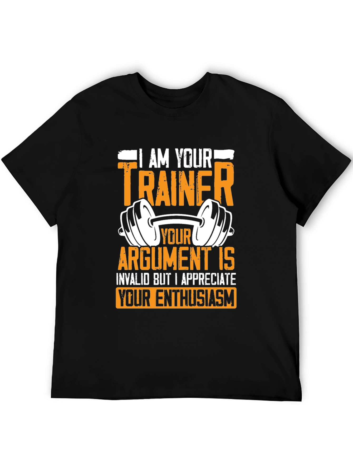 I Am Your Trainer T-Shirt - Funny Workout Tee - 5