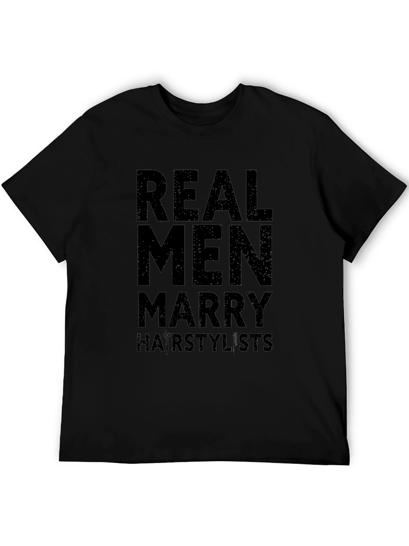 Black Real Men Marry Hair Stylists Black Graphic T-Shirt view 5