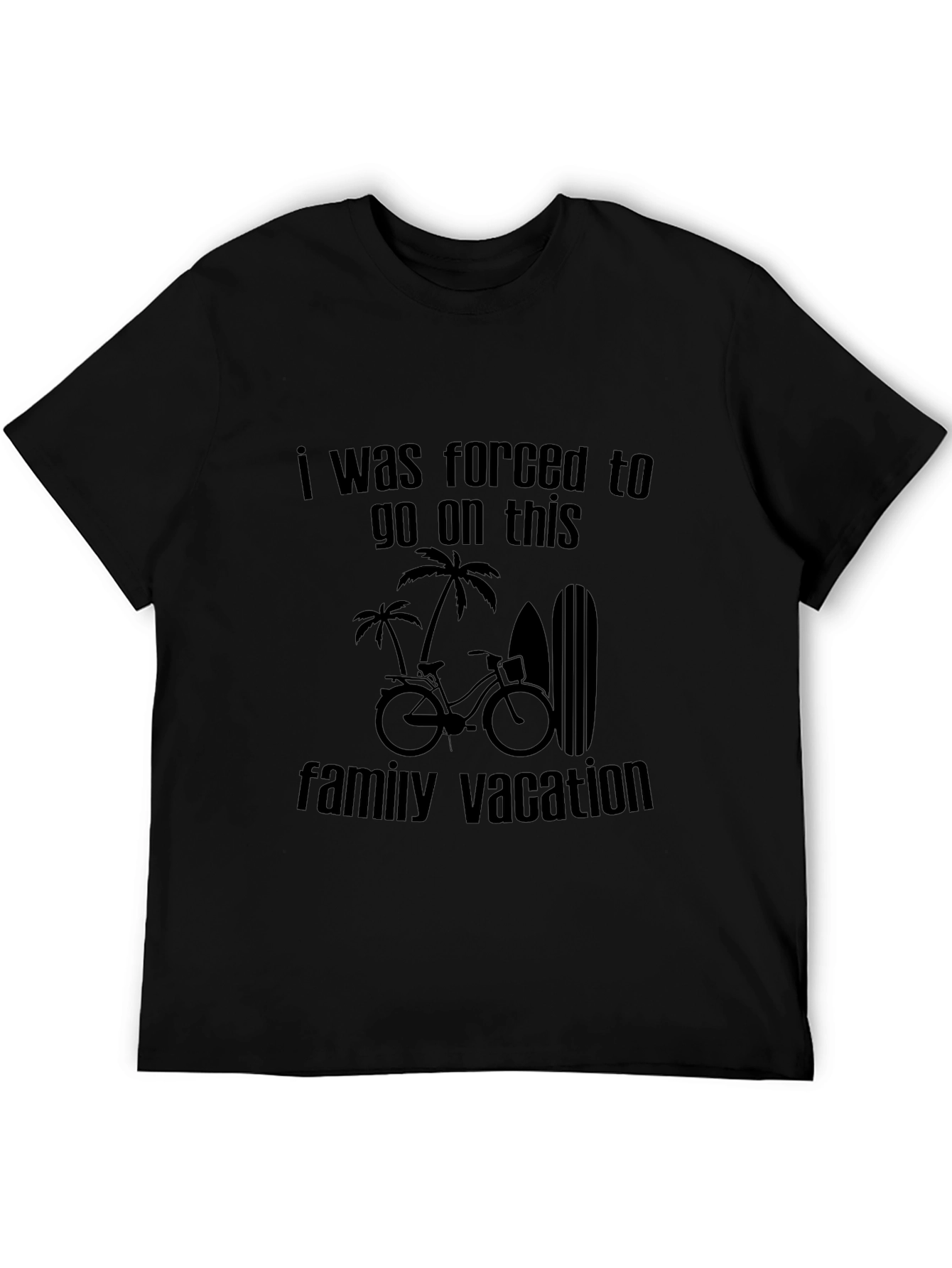 Black Funny Vacation Tee - I Was Forced To Go On This view 5