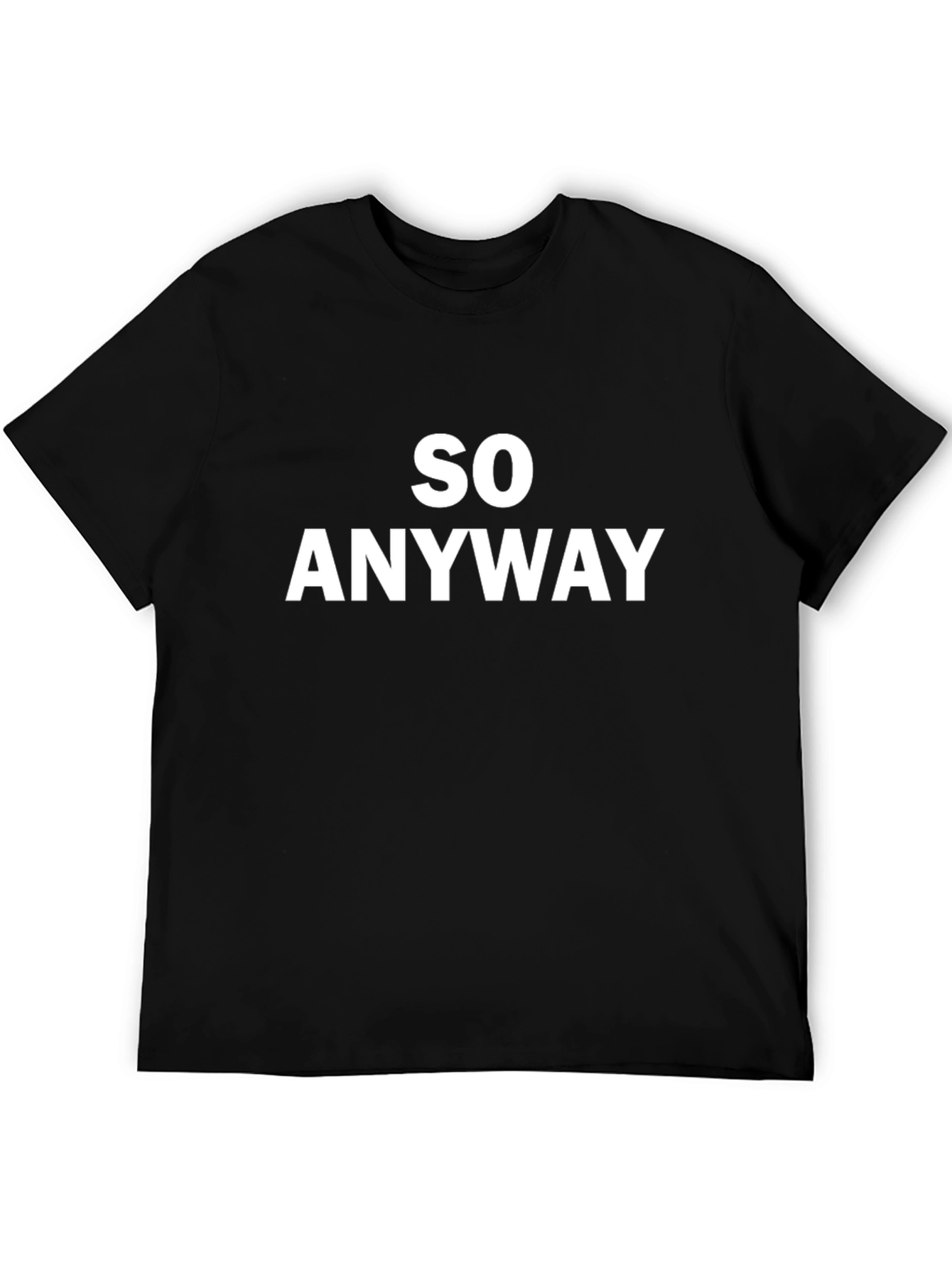 Black So Anyway Graphic Tee - Soft Cotton T-Shirt view 5