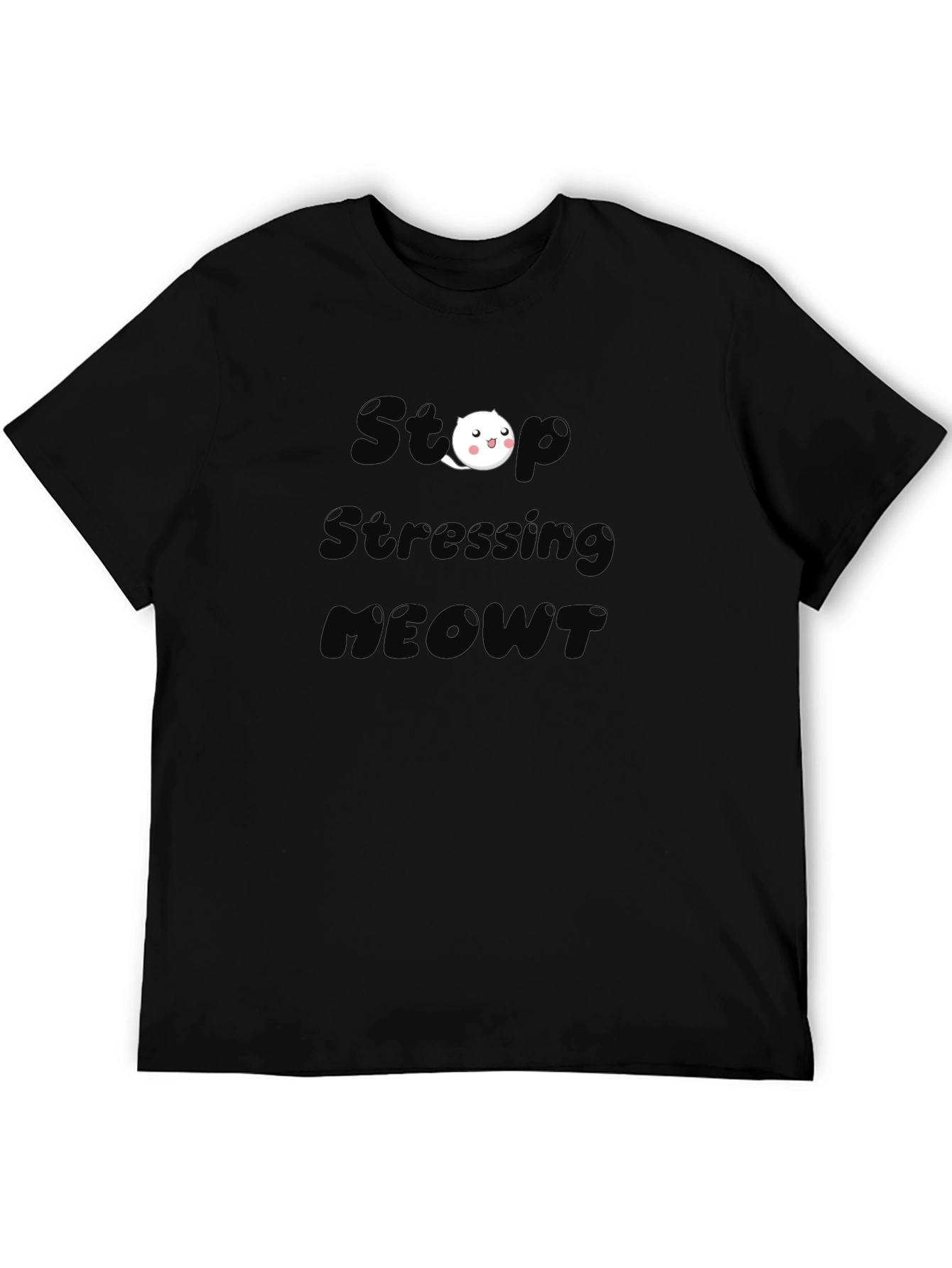 Black Stop Stressing MEOWT Black T-Shirt view 5