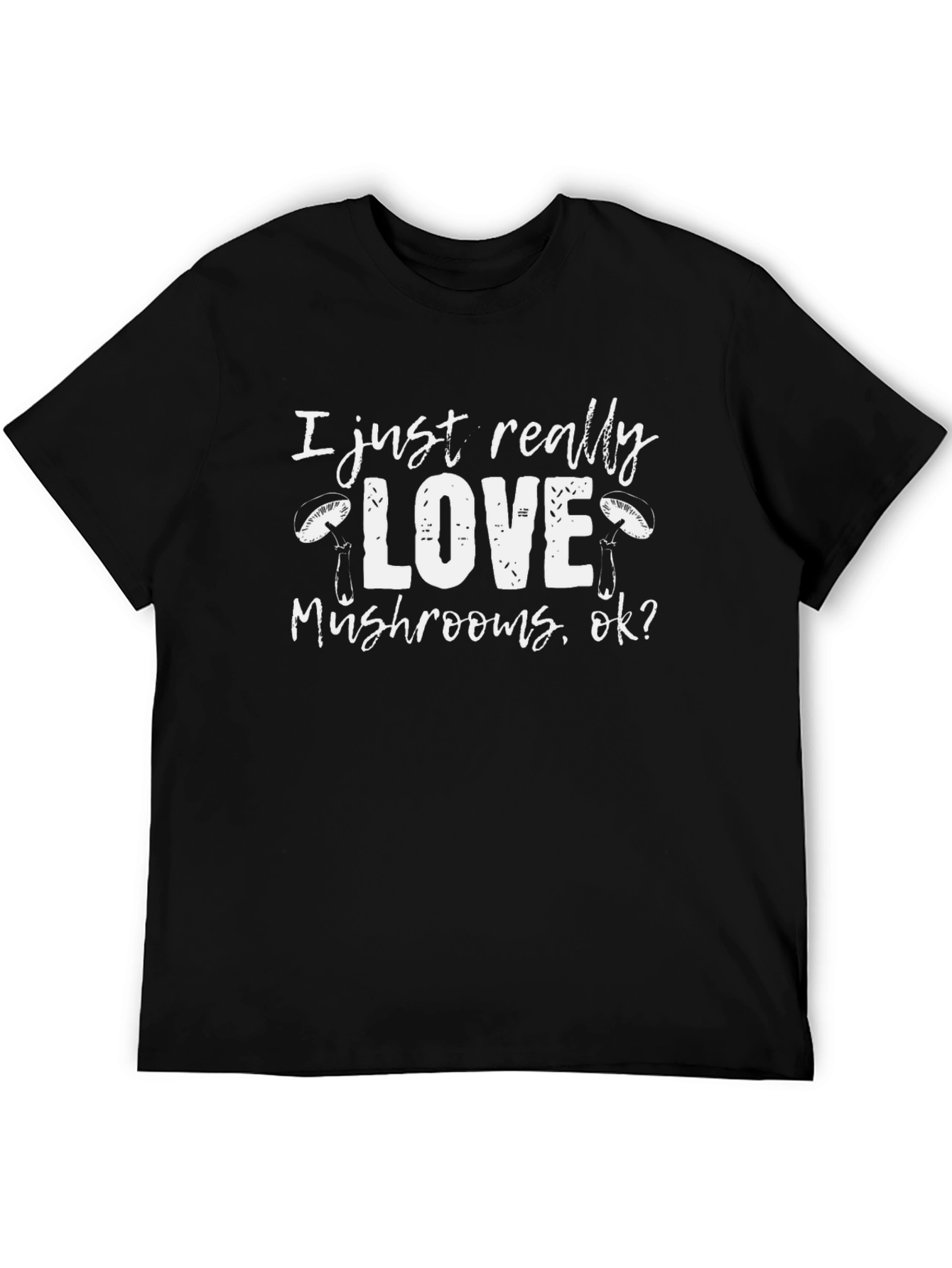Black I Just Really Love Mushrooms T-Shirt view 5