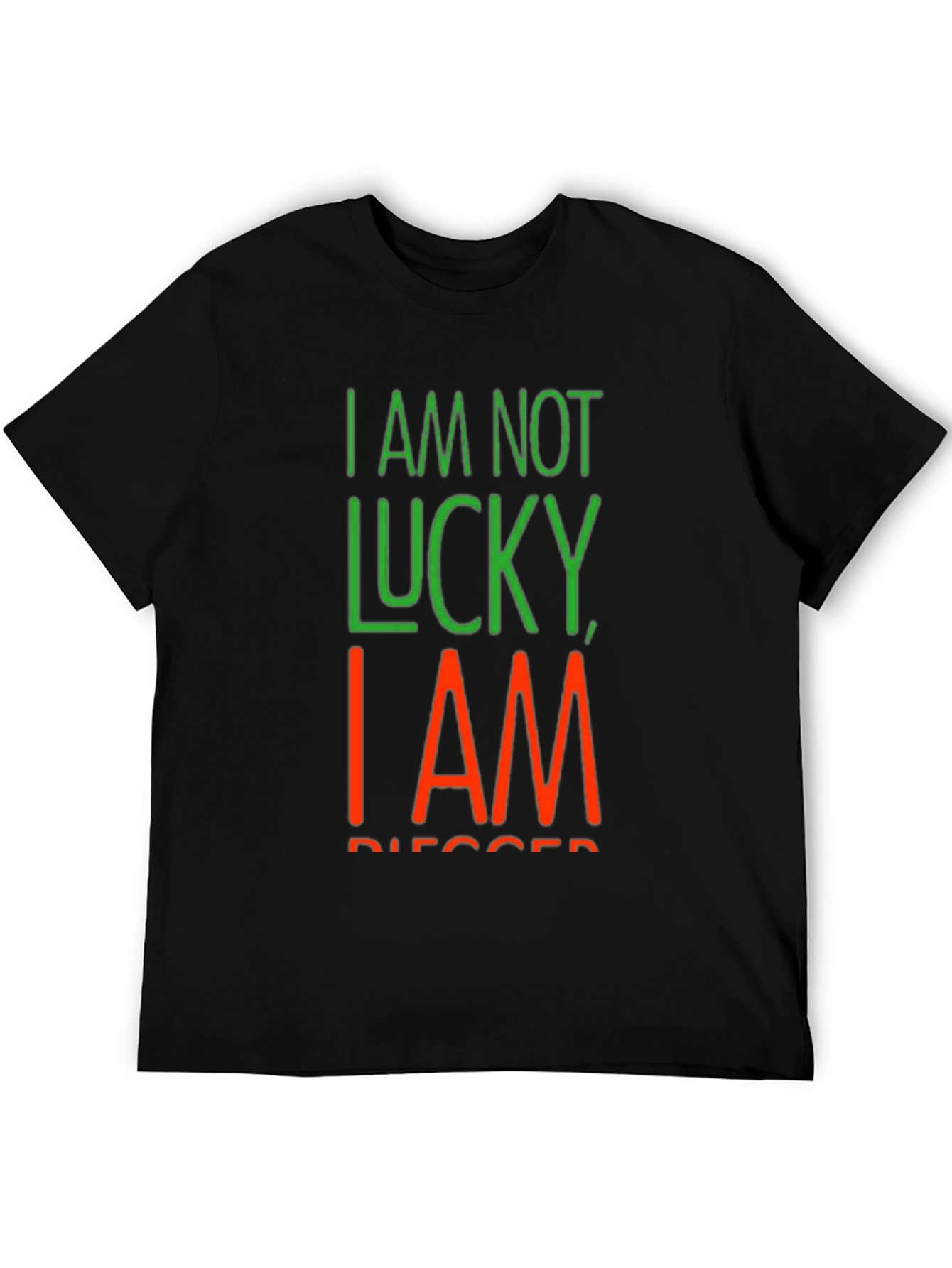 Black I Am Not Lucky, I Am Blessed Black T-Shirt view 5