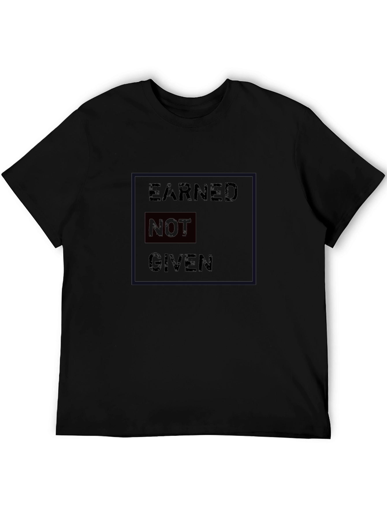 Black Earned Not Given Black Graphic T-Shirt view 5