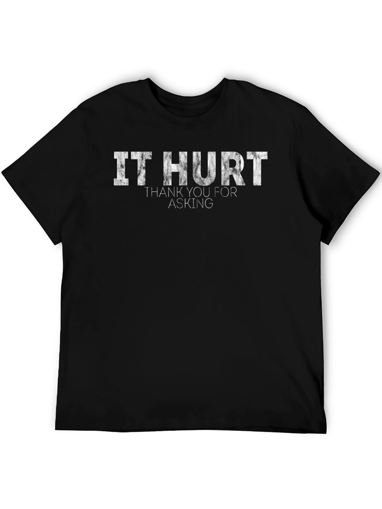 Black It Hurt T-Shirt - Funny Sarcastic Graphic Tee view 5