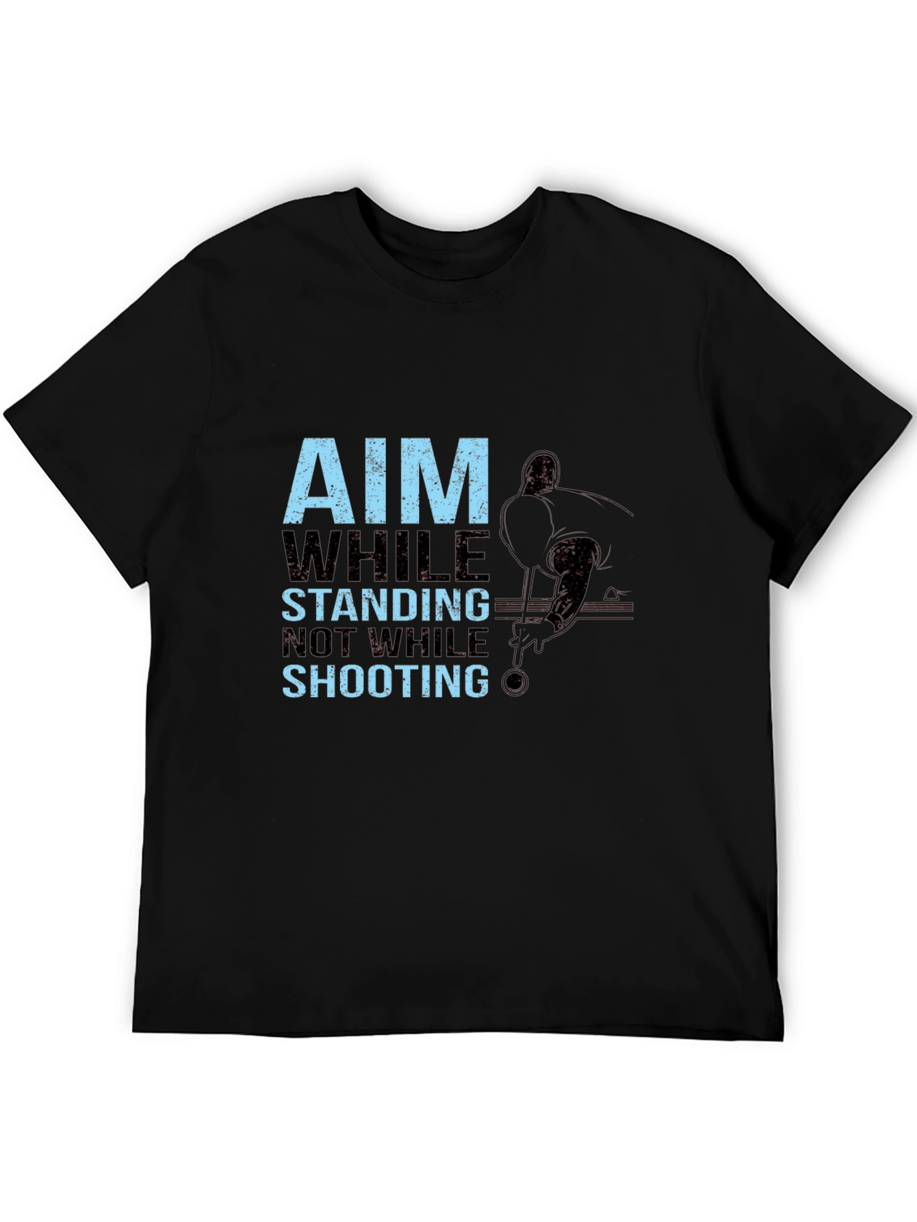 Black Aim While Standing, Not While Shooting T-Shirt view 5