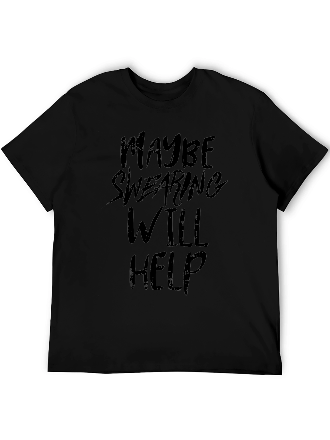 Black Maybe Swearing Will Help - Graphic Tee view 5