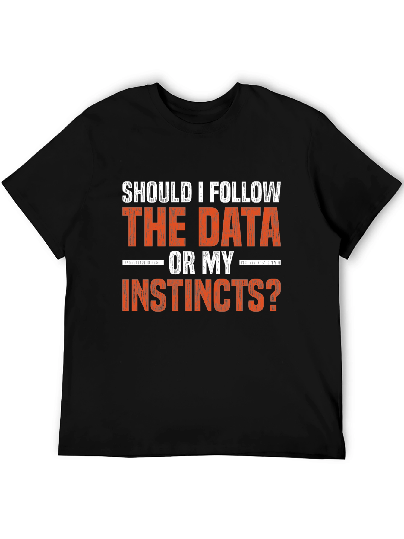 Black Data vs. Instincts Graphic Tee - Decision Maker Shirt view 5