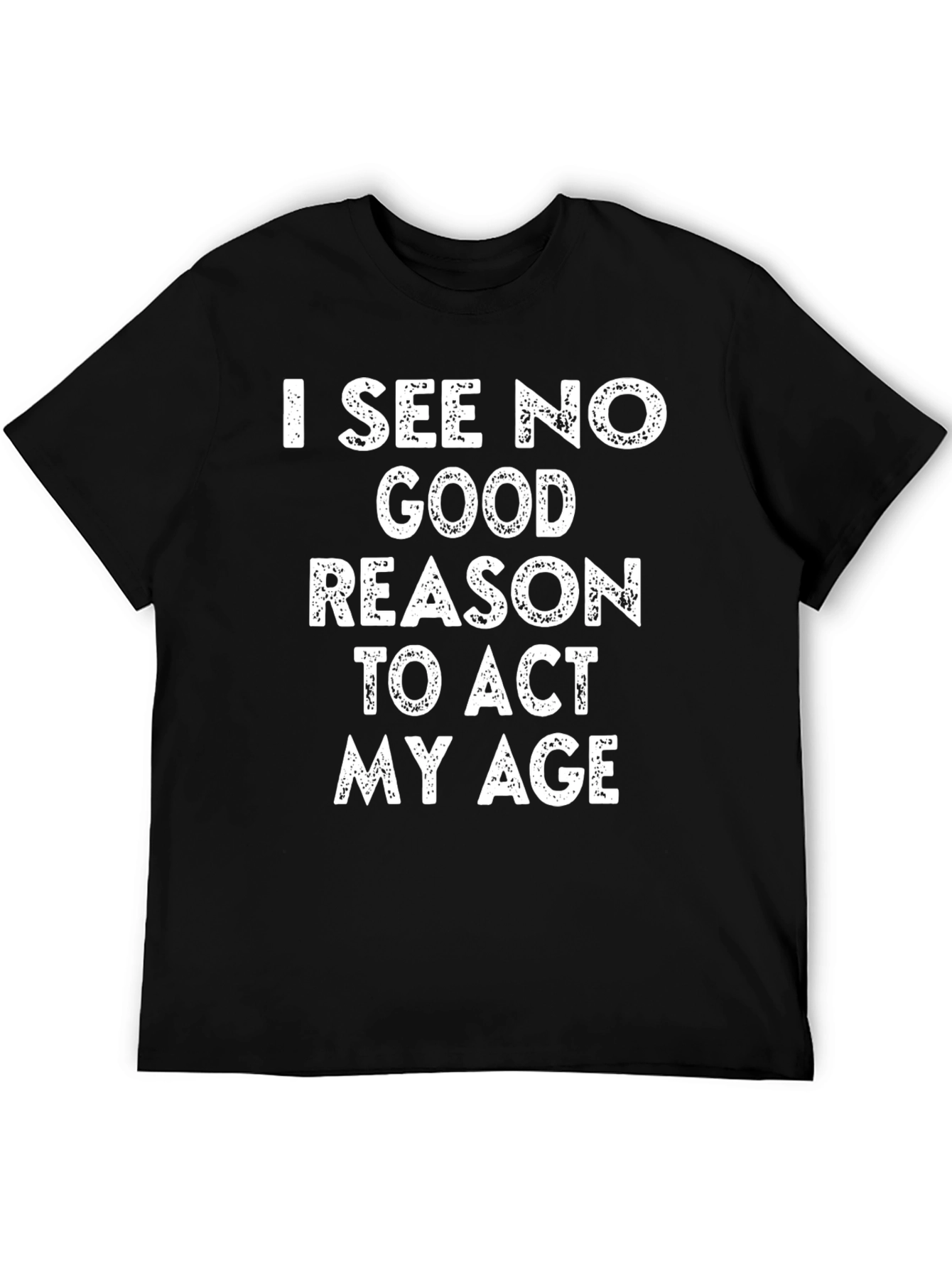 Black Funny "I See No Good Reason" Graphic T-Shirt view 5