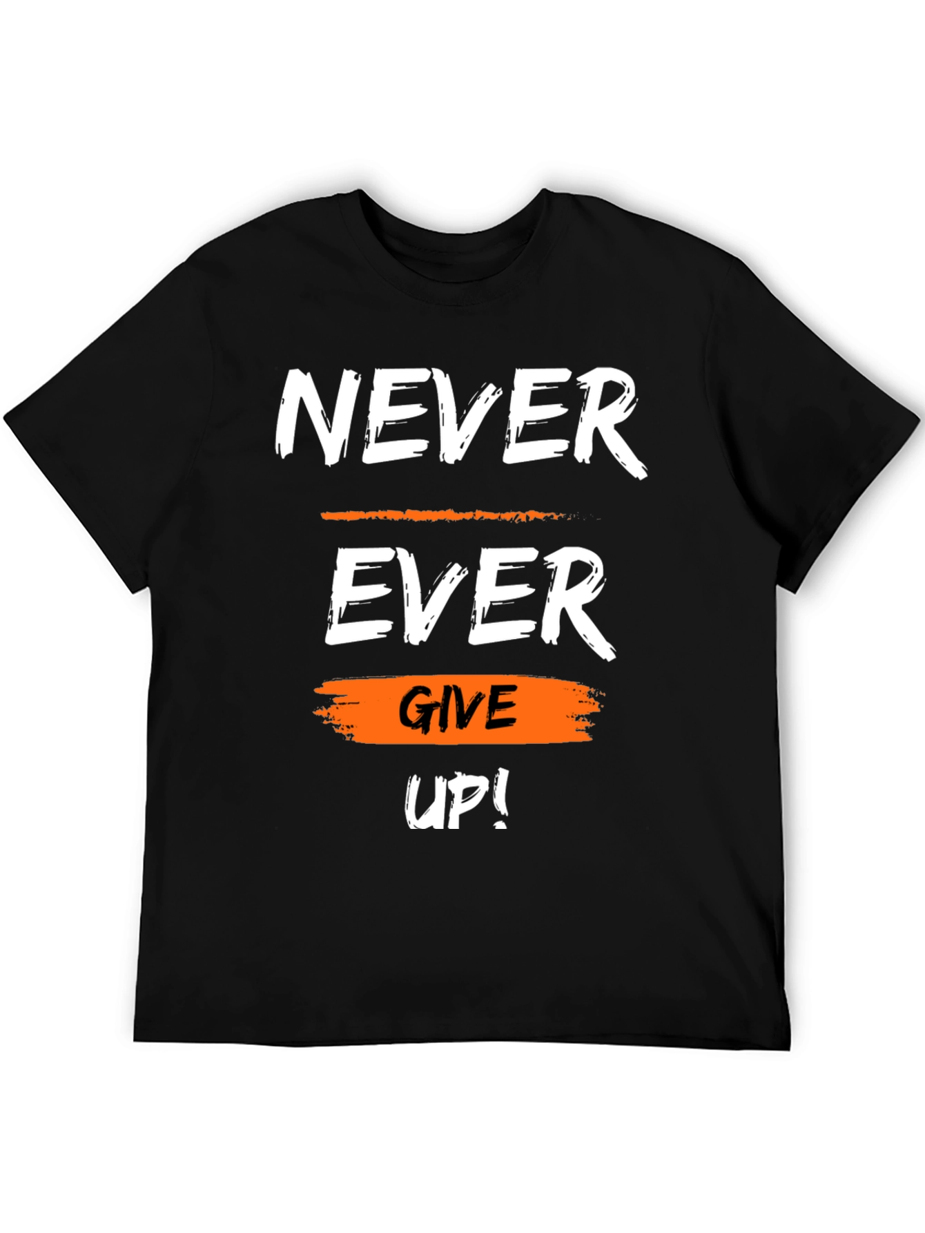 Black Motivational Never Ever Give Up Graphic T-Shirt view 5