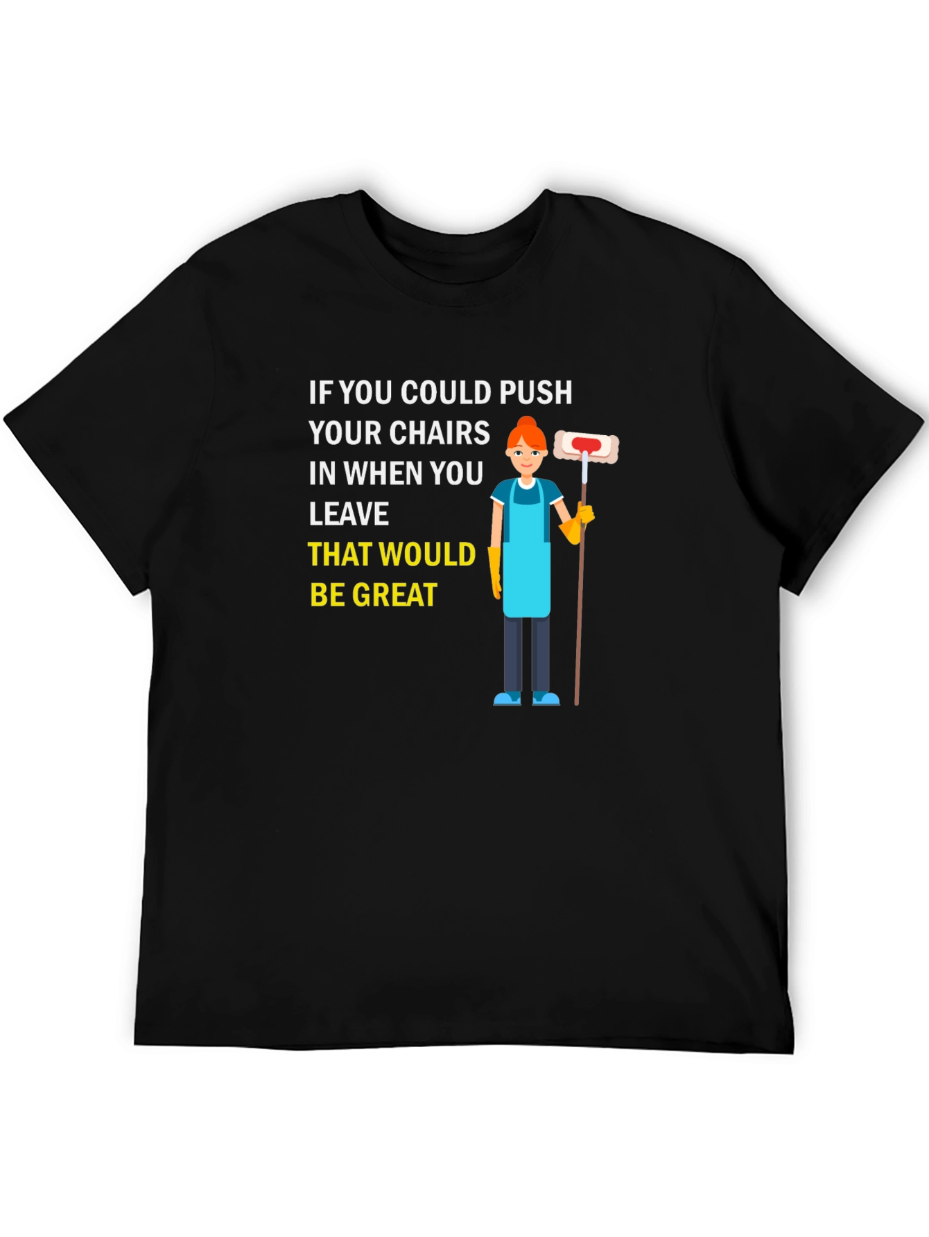 Black Push in Chairs Funny Janitor Graphic T-Shirt view 5