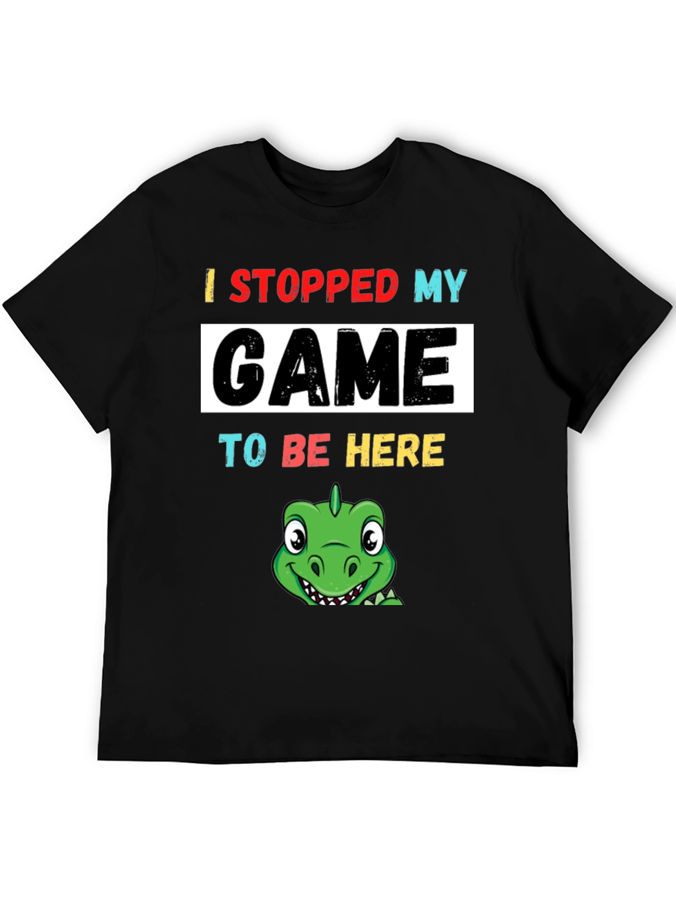 Black Gamer Dino T-Shirt: Stopped My Game To Be Here view 5