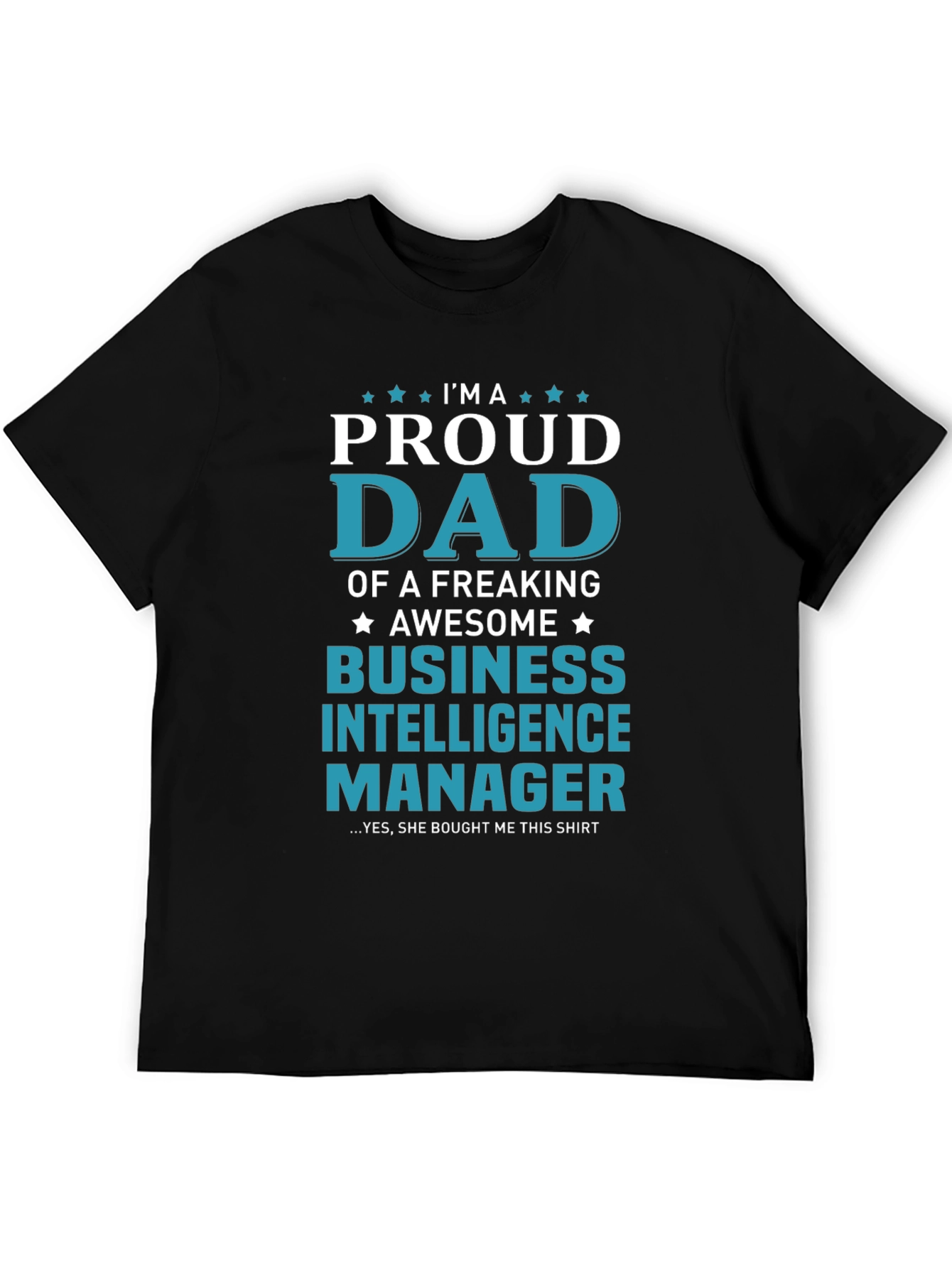 Black Proud Dad Business Intelligence Manager T-Shirt view 5