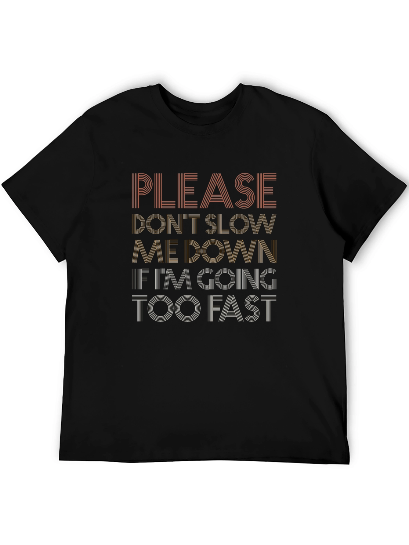 Black Funny Graphic Tee - Don't Slow Me Down T-Shirt view 5