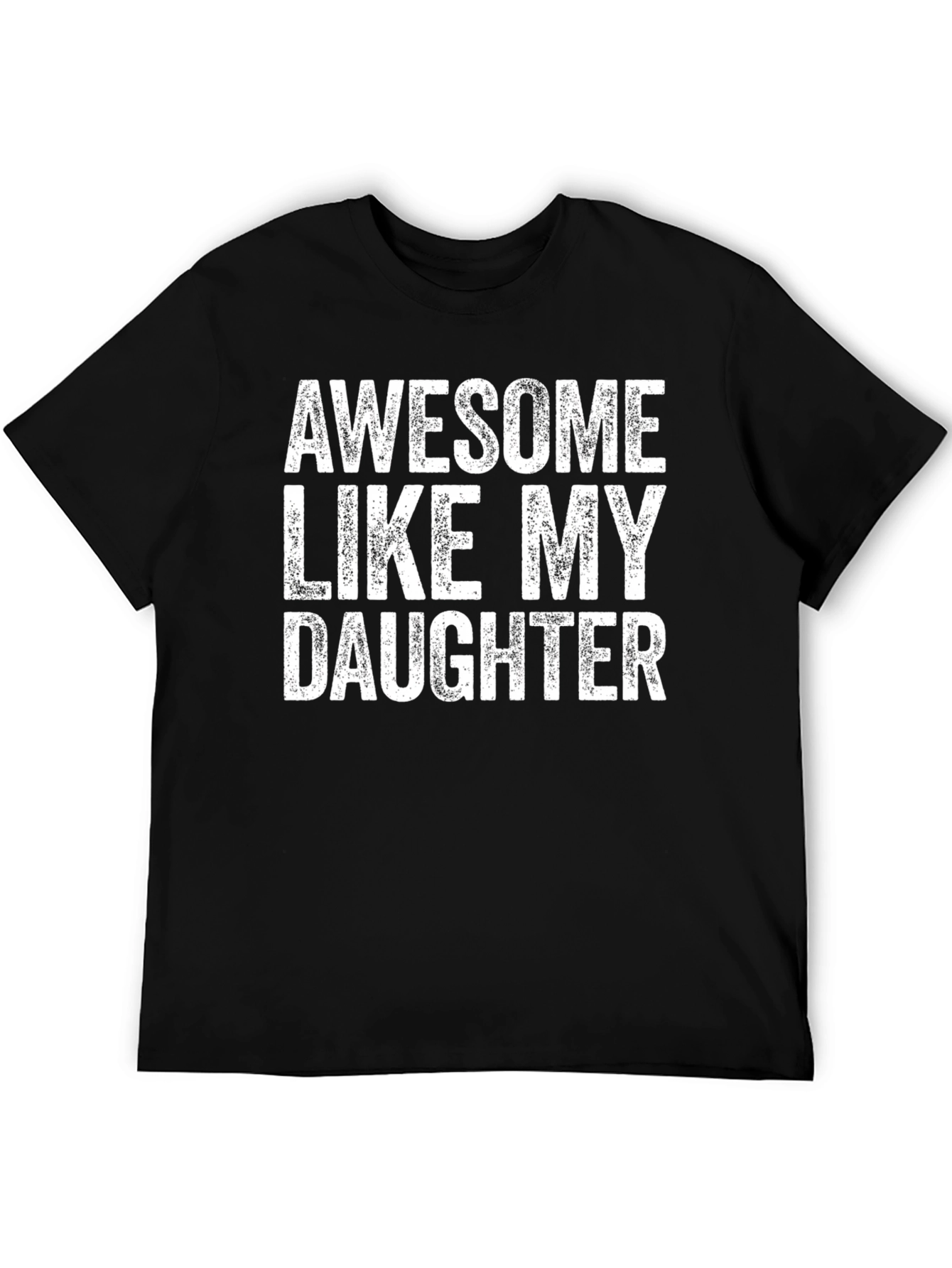 Black Awesome Like My Daughter Black T-Shirt view 5