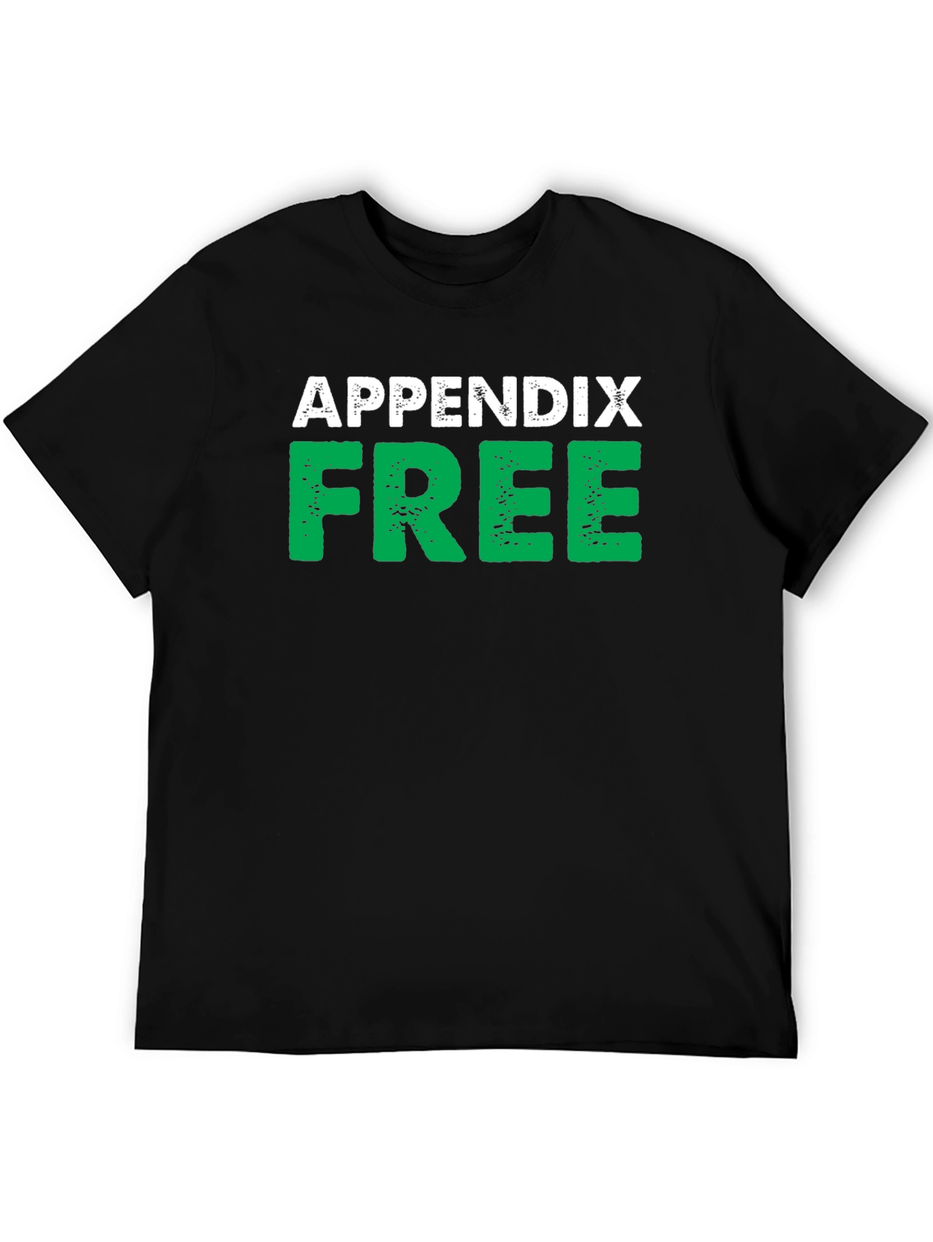Black Appendix Free Black T-Shirt Novelty Humor view 5