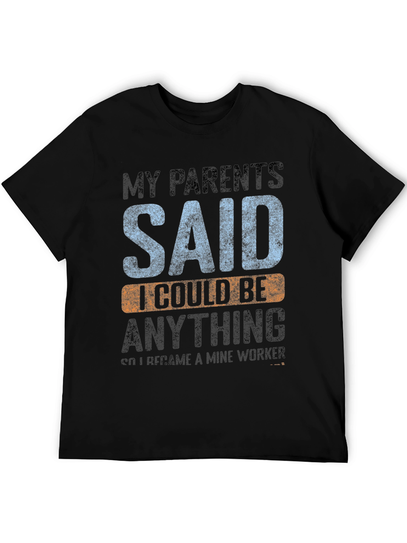 Black My Parents Said Mine Worker T-Shirt view 5