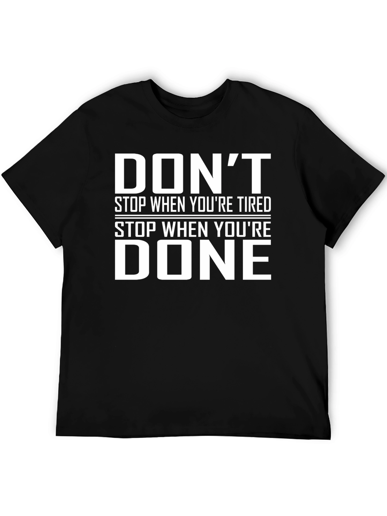 Black Motivational "Don't Stop When You're Tired" Black T-Shirt view 5