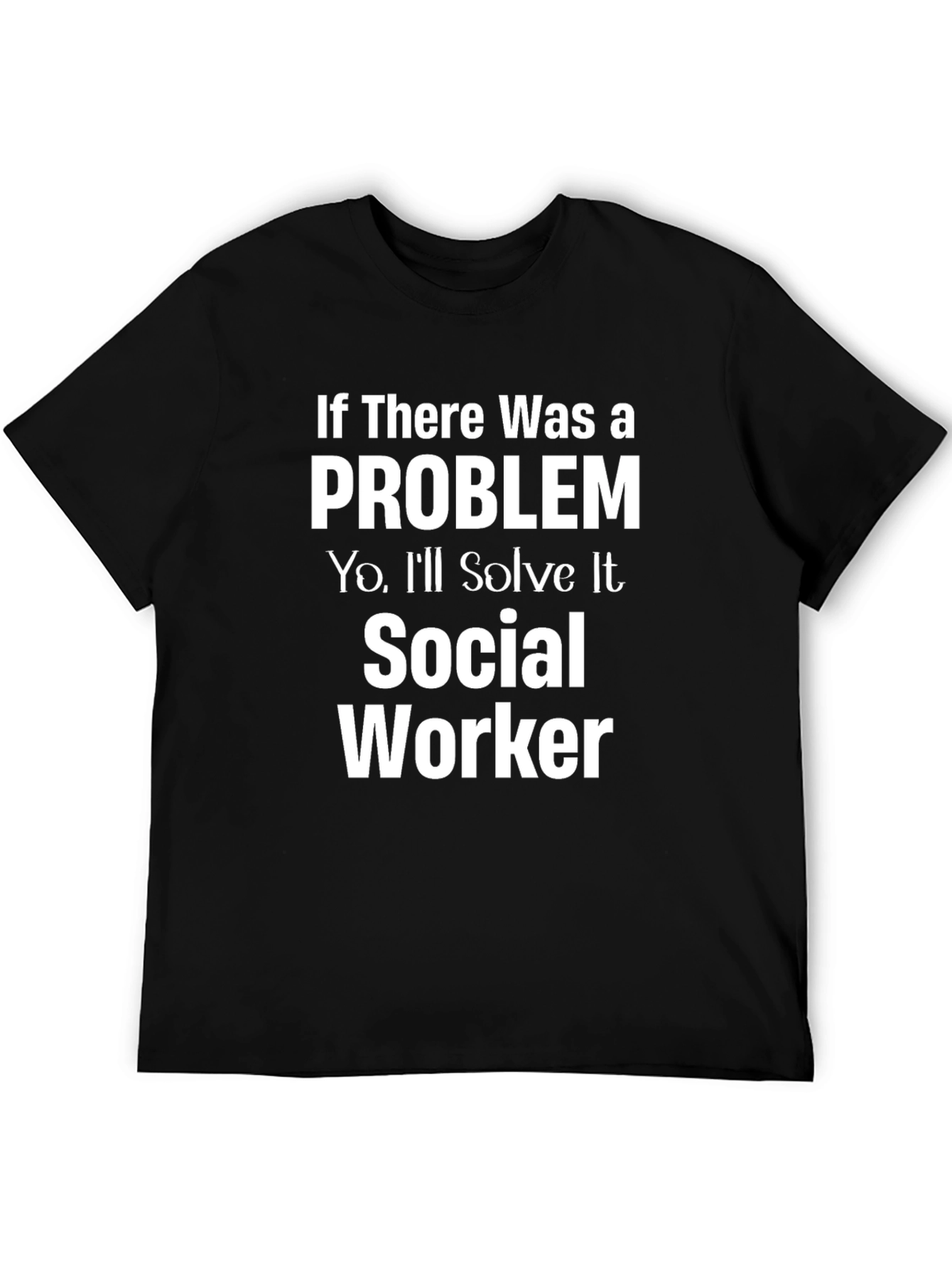 Black Social Worker Tee: I Solve Problems view 5