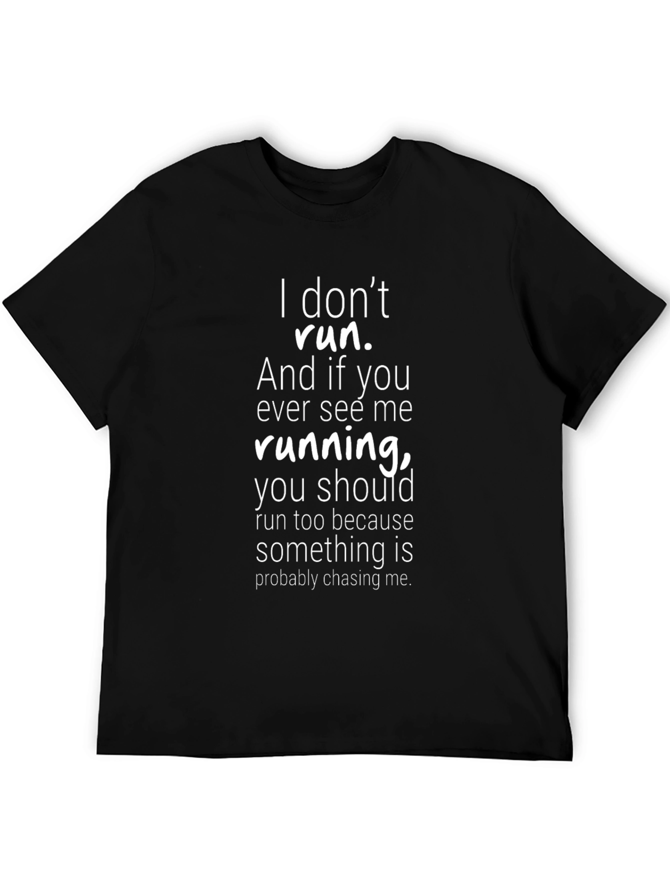 Black Funny "I Don't Run" Graphic Tee view 5
