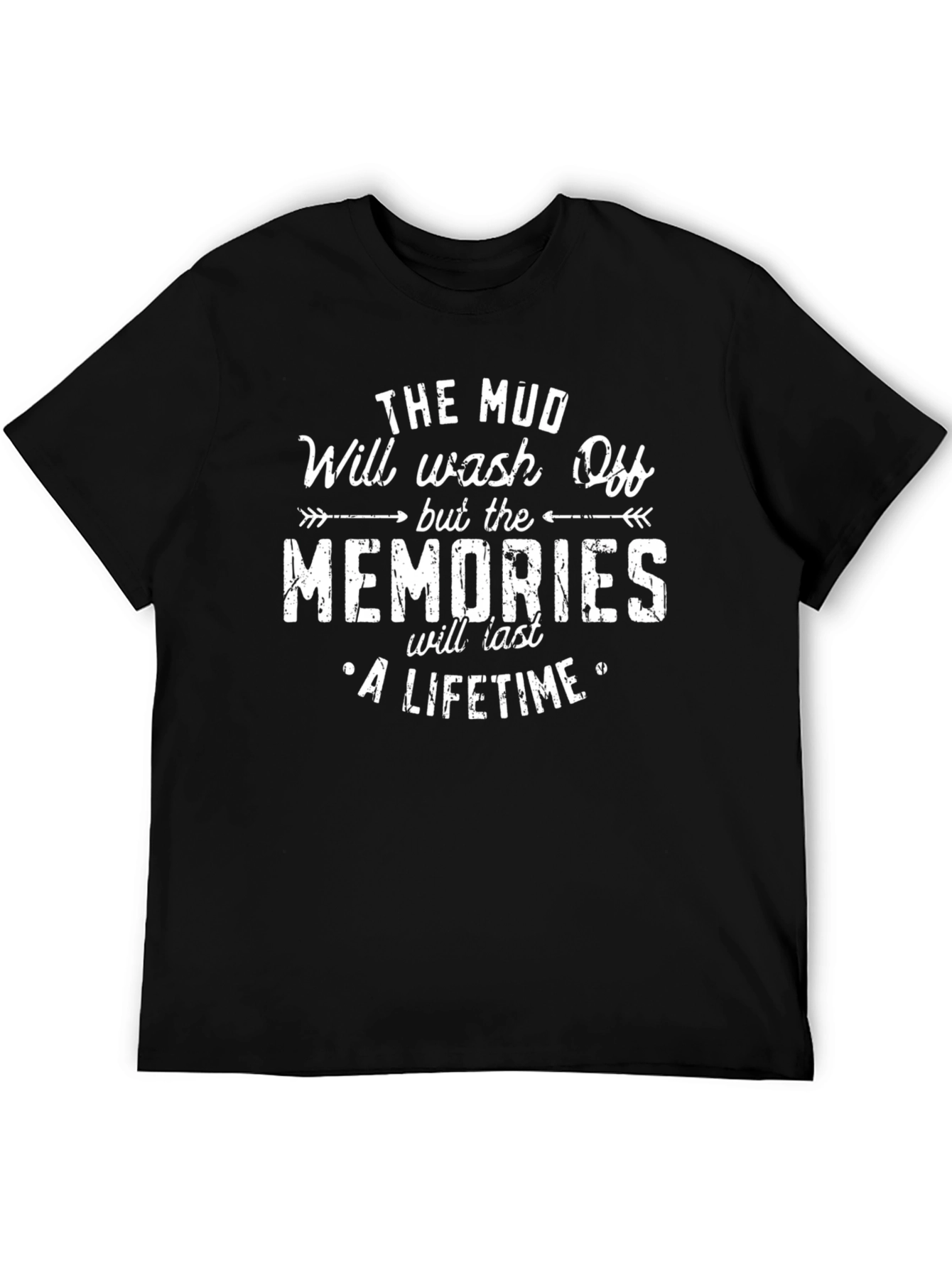 Black Mud Memories T-Shirt - The Mud Will Wash Off view 5