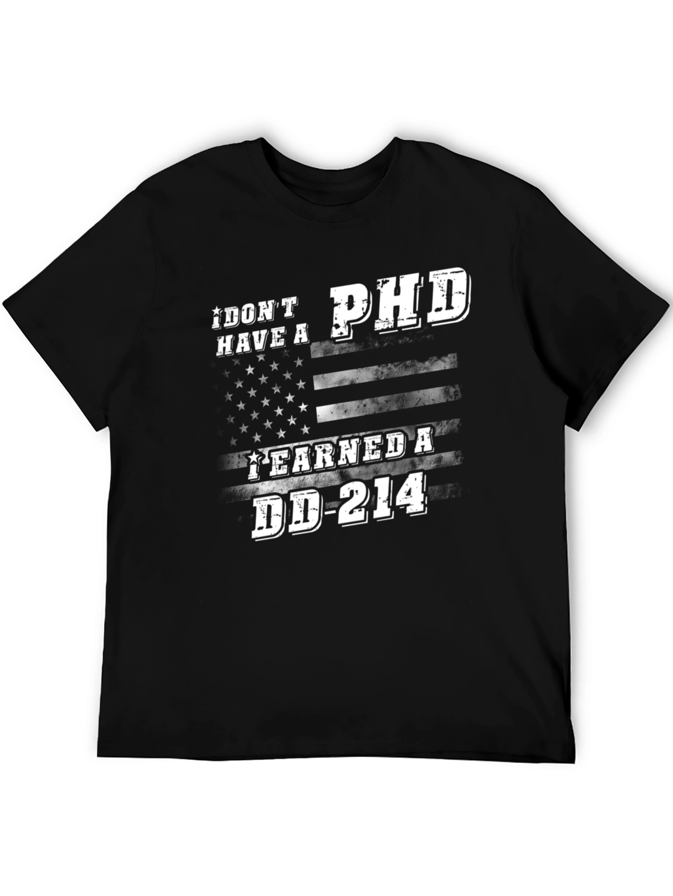 Black I Don't Have a PhD, I Earned a DD-214 T-Shirt view 5
