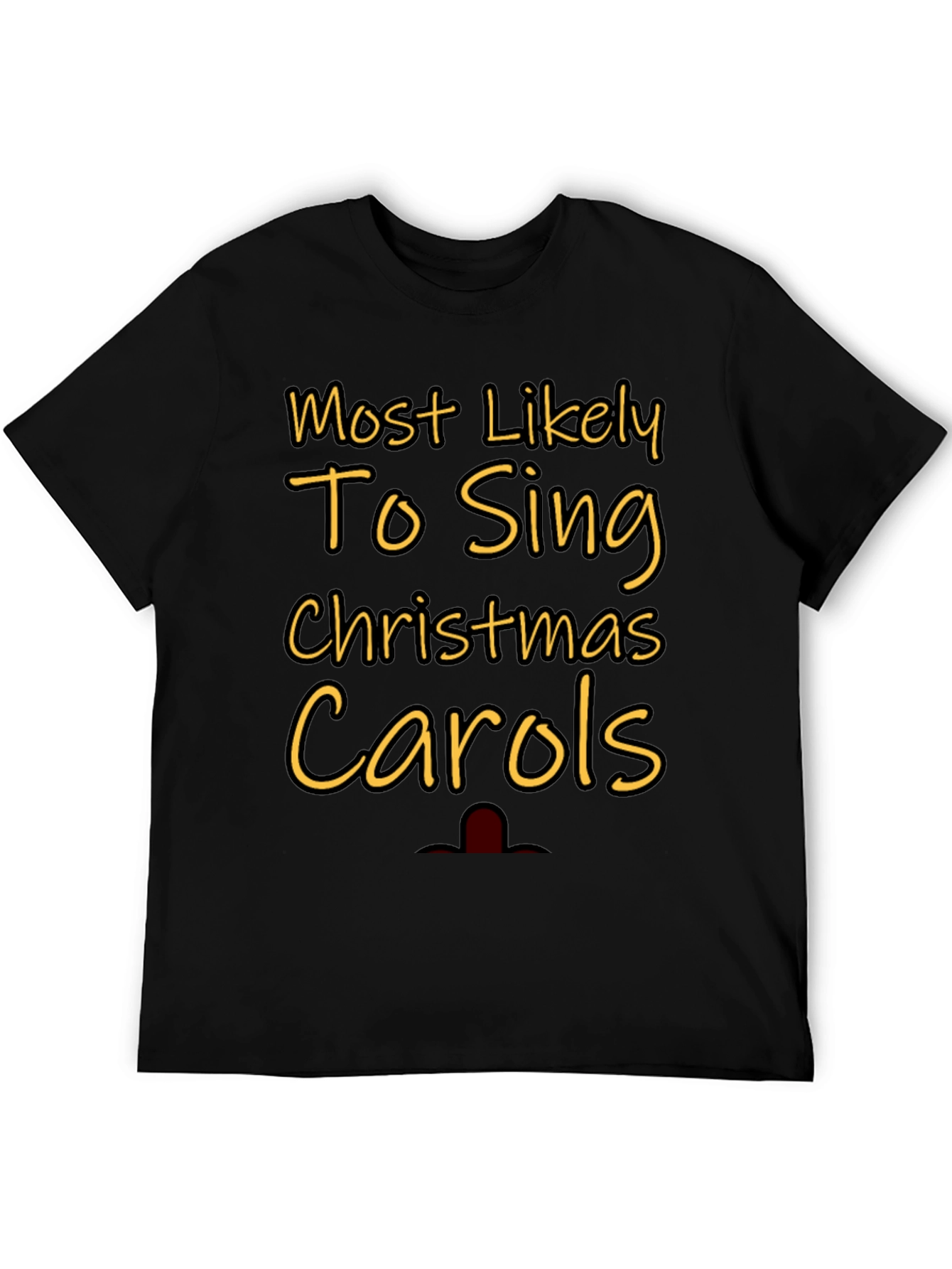 Black Most Likely To Sing Christmas Carols Graphic Tee view 5