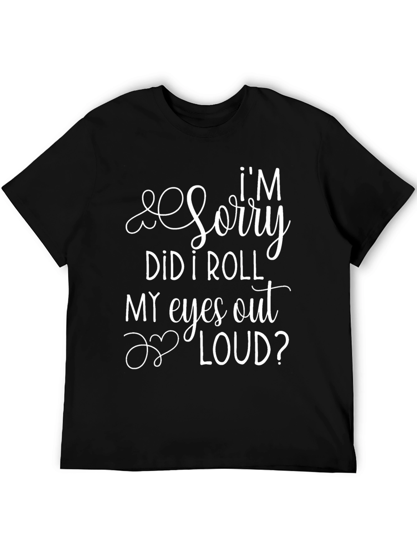 Black I'm Sorry Funny Graphic Tee view 5