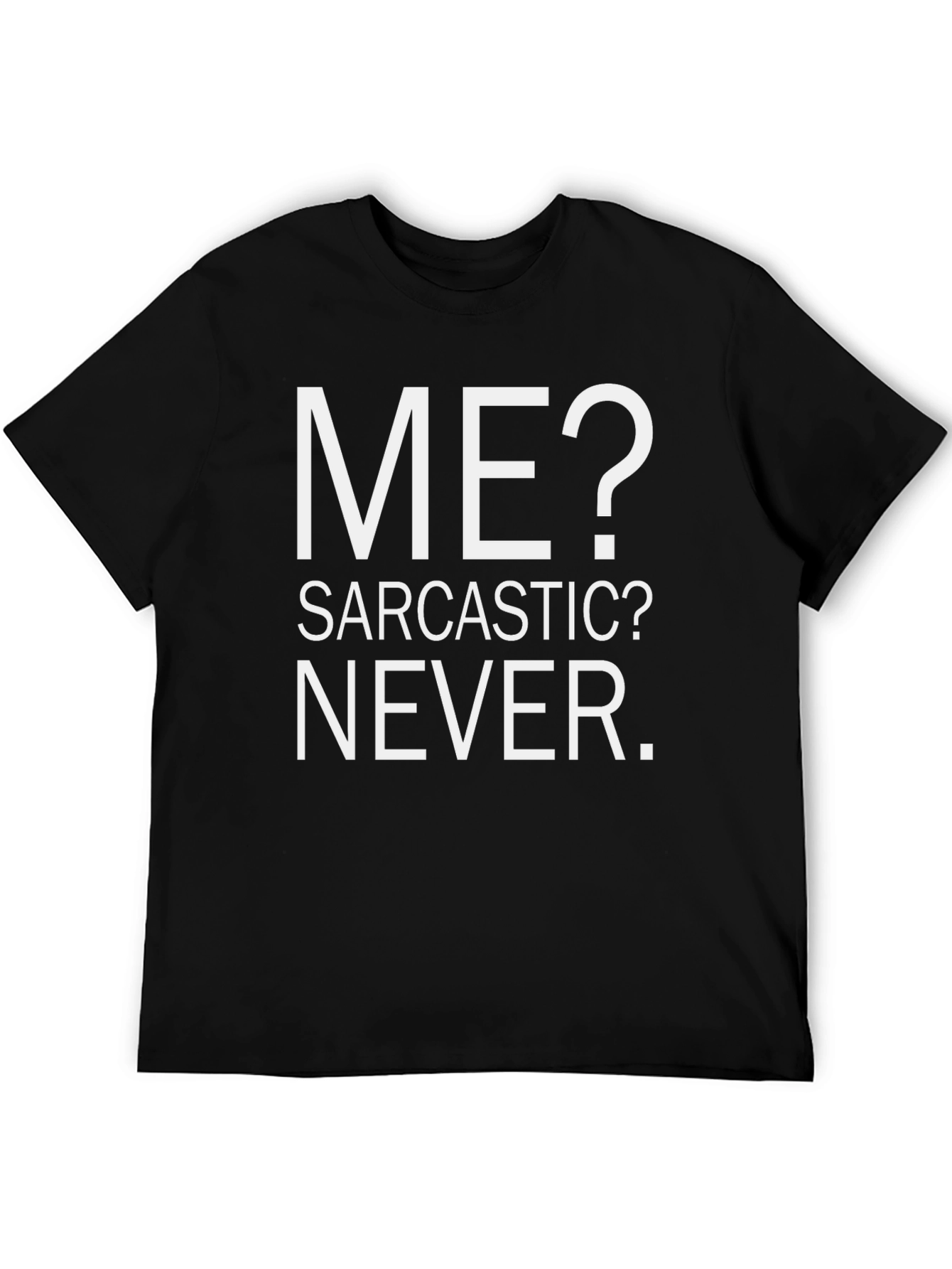 Black Sarcastic Humor T-Shirt - Me? Never! Funny Graphic Tee view 5