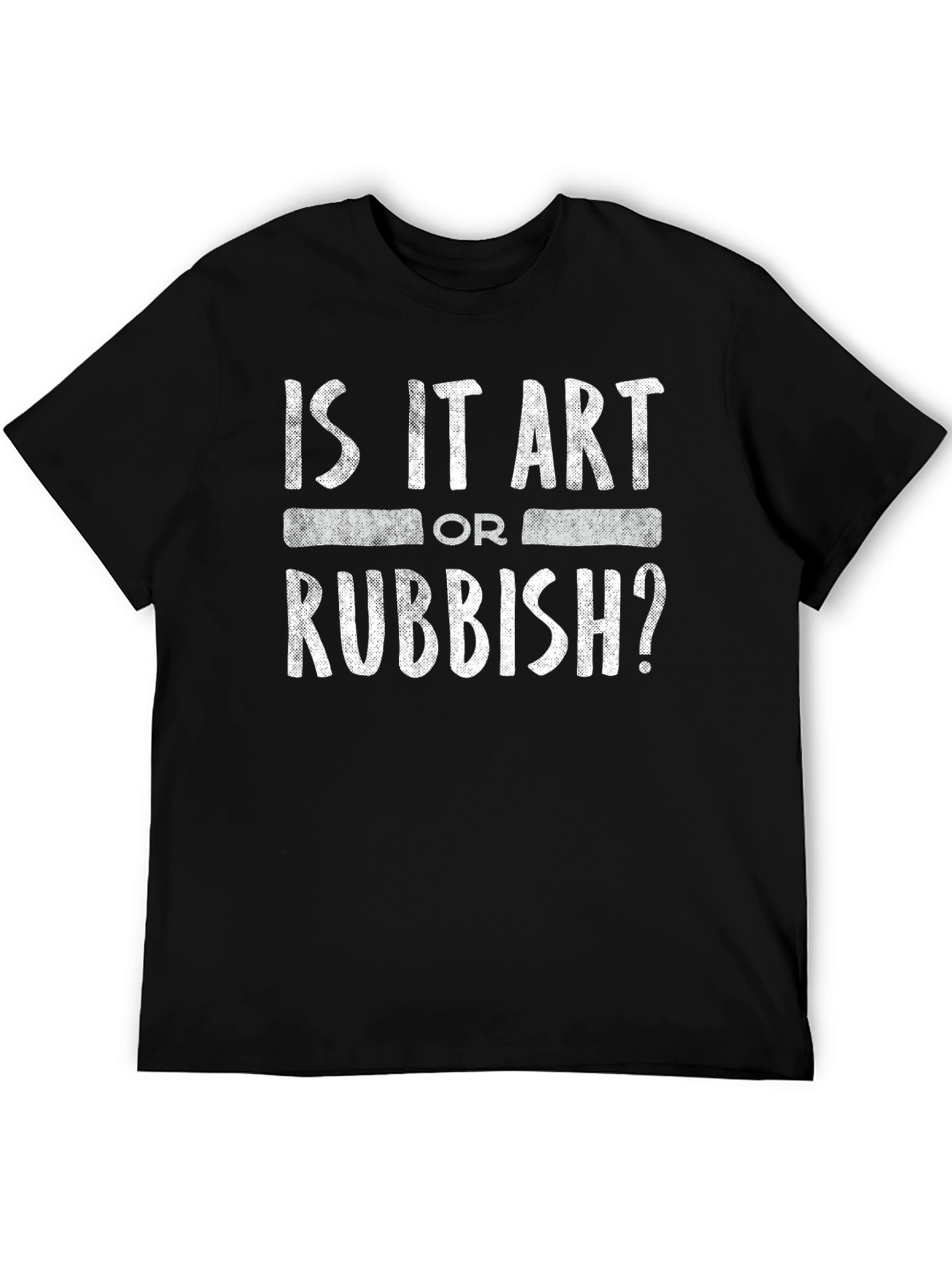 Black Is it Art or Rubbish? Graphic T-Shirt view 5