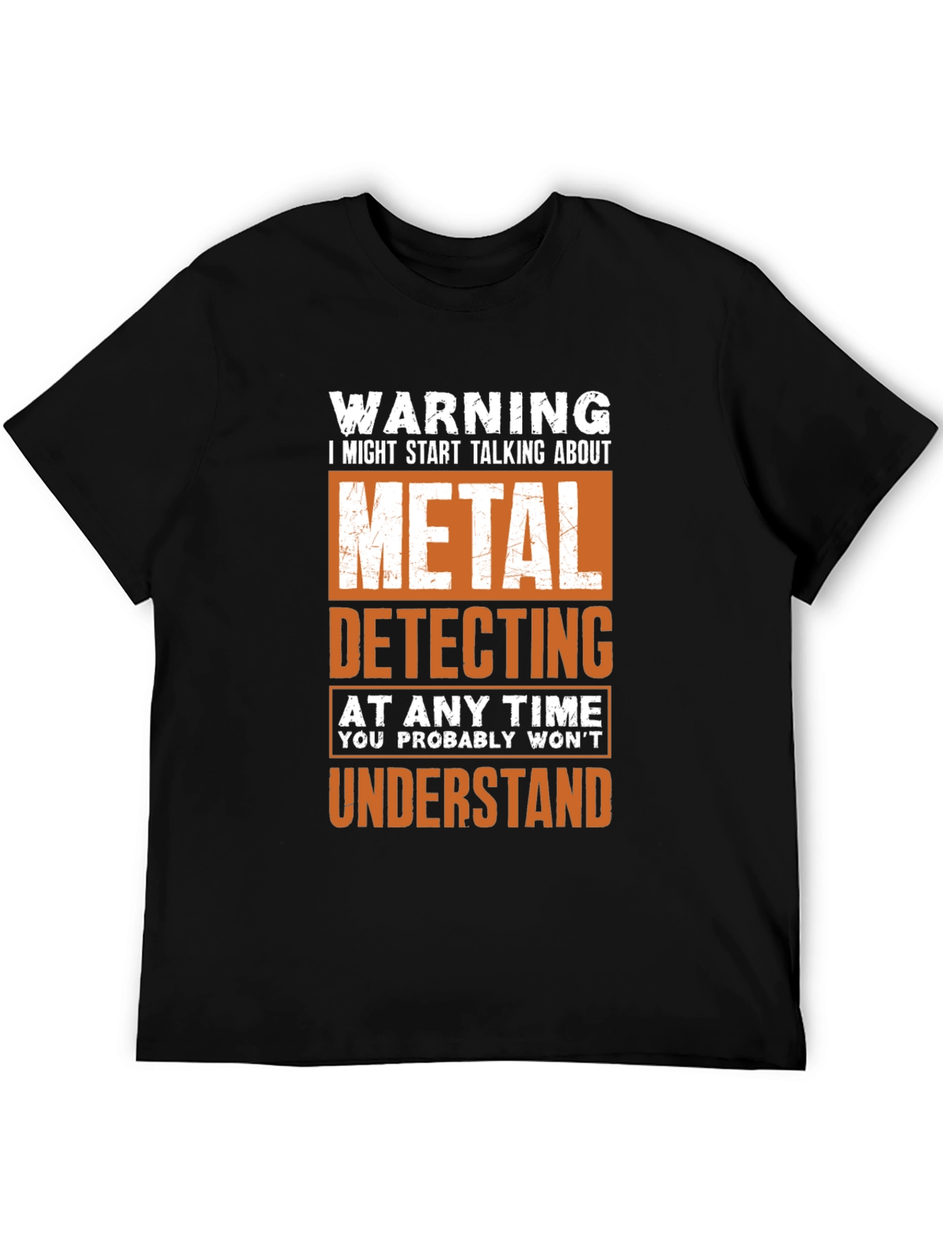 Black Metal Detecting T-Shirt - Funny Warning Shirt view 5