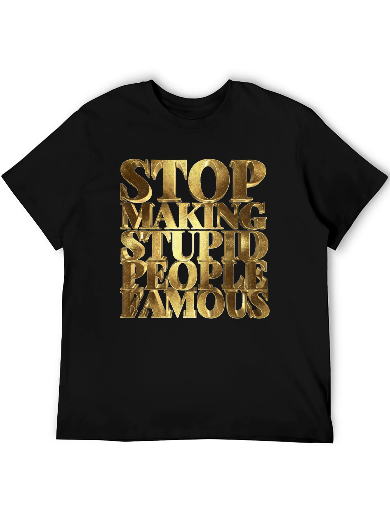 Black Stop Making Stupid People Famous Black T-Shirt view 5