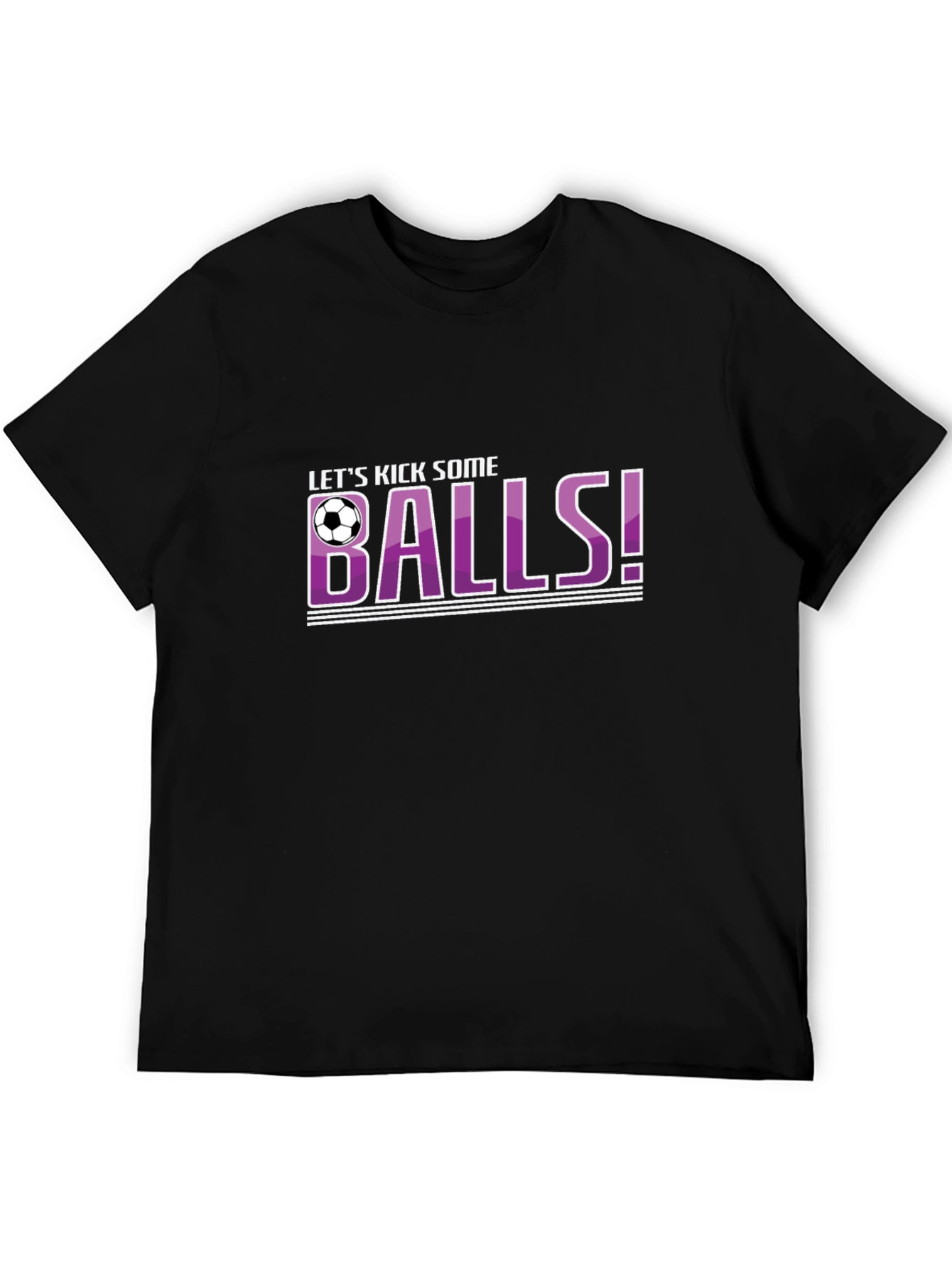 Black Let's Kick Some Balls T-Shirt - Soccer Novelty Tee view 5