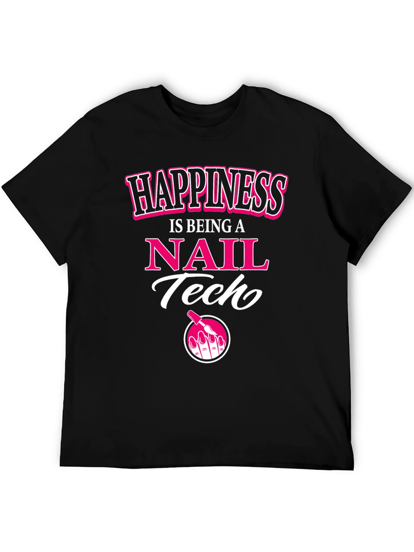 Happiness is Being a Nail Tech T-Shirt - 5