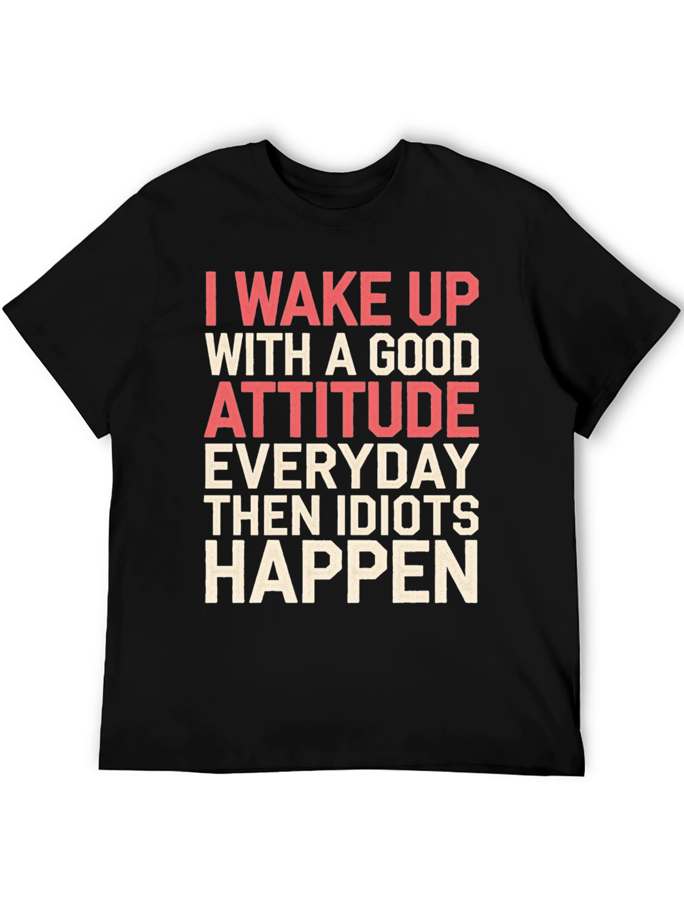 Black Funny Attitude T-Shirt - I Wake Up With A Good Attitude view 5