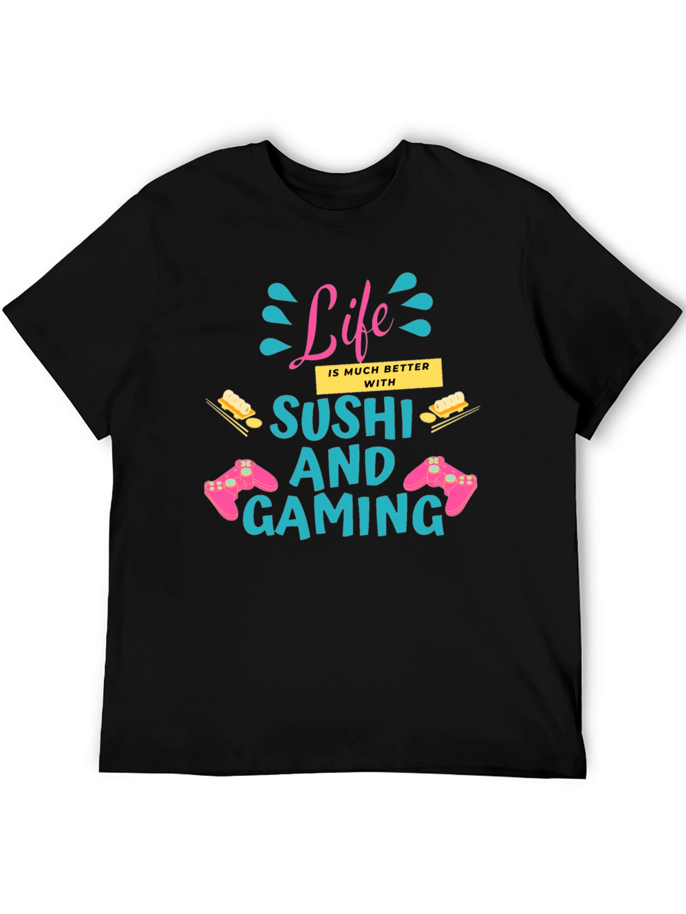 Black Life Better with Sushi and Gaming Black T-Shirt view 5