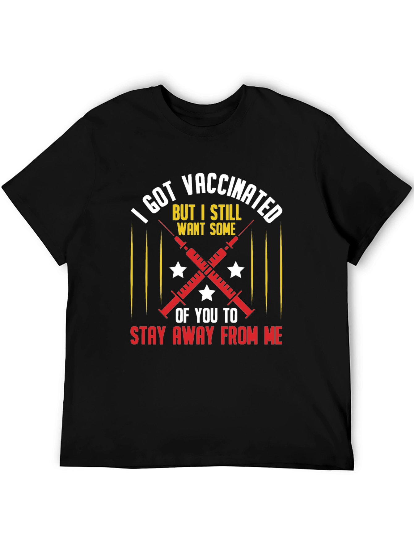 Black I Got Vaccinated T-Shirt: Stay Away From Me! view 5