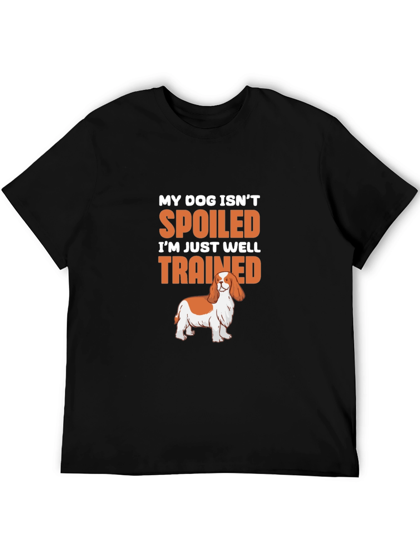 Black Spoiled Dog T-Shirt: Well-Trained Pet Lover Tee view 5