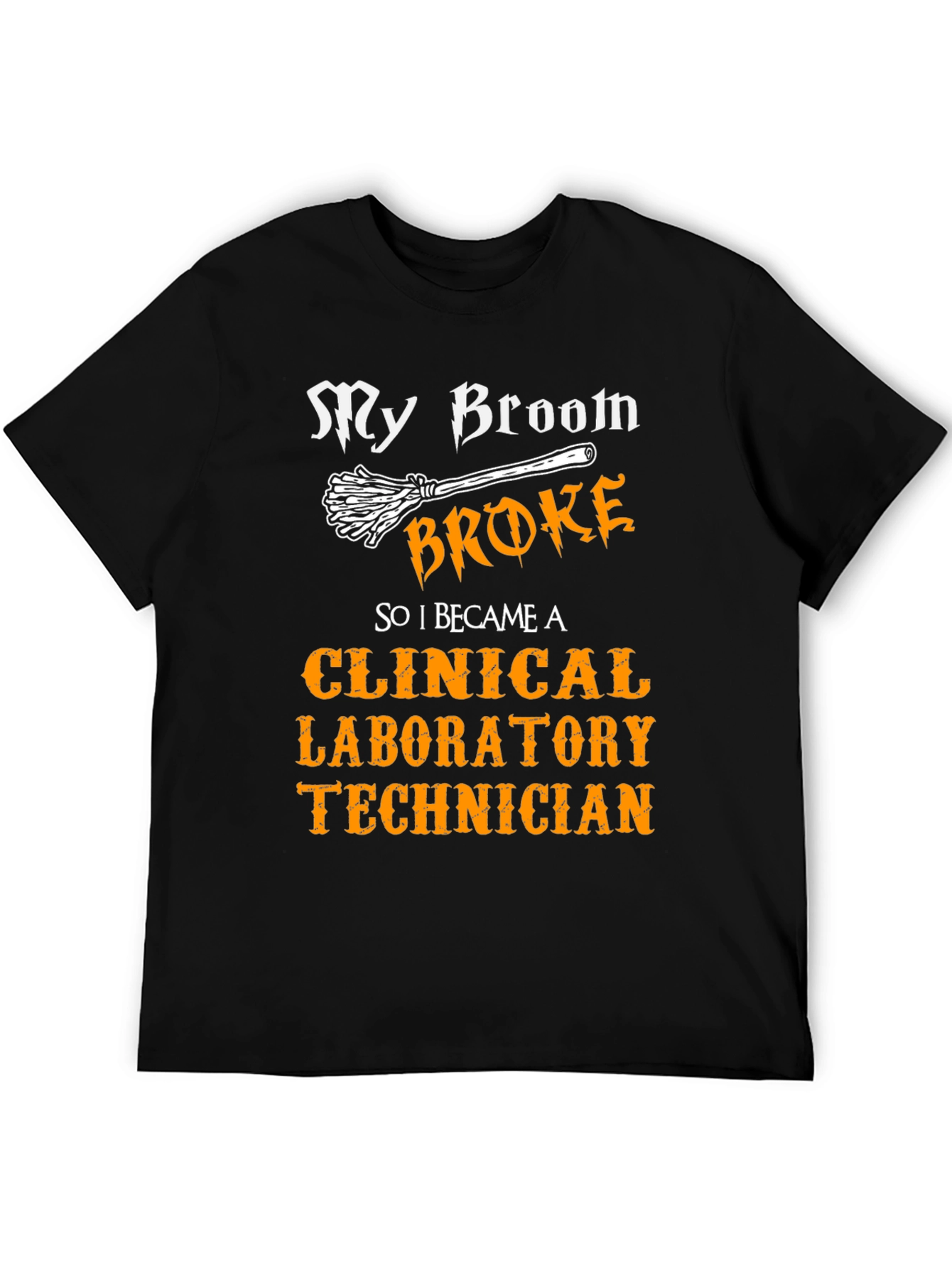 Black My Broom Broke Clinical Lab Technician T-Shirt view 5