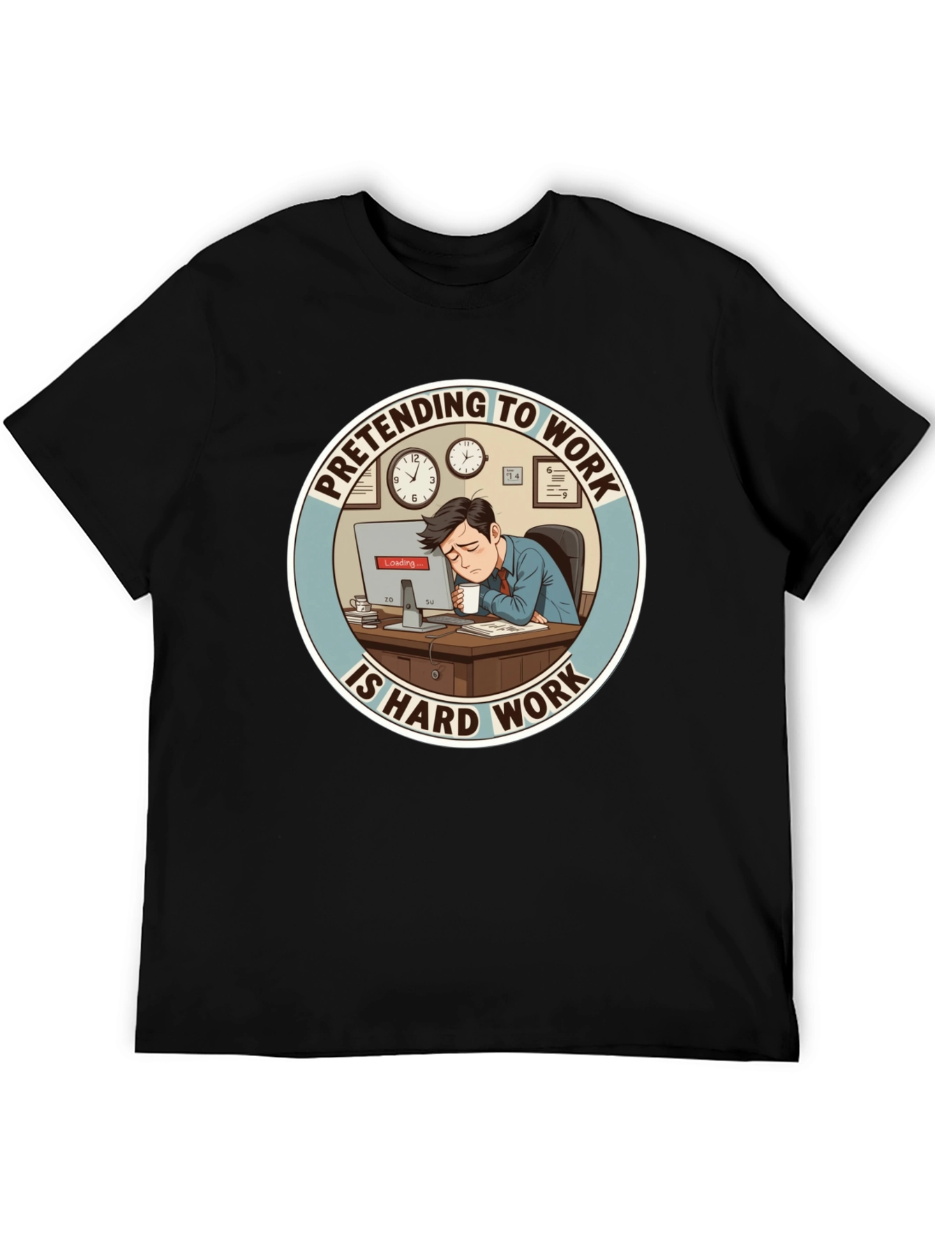 Black Pretending to Work is Hard Work T-Shirt view 5