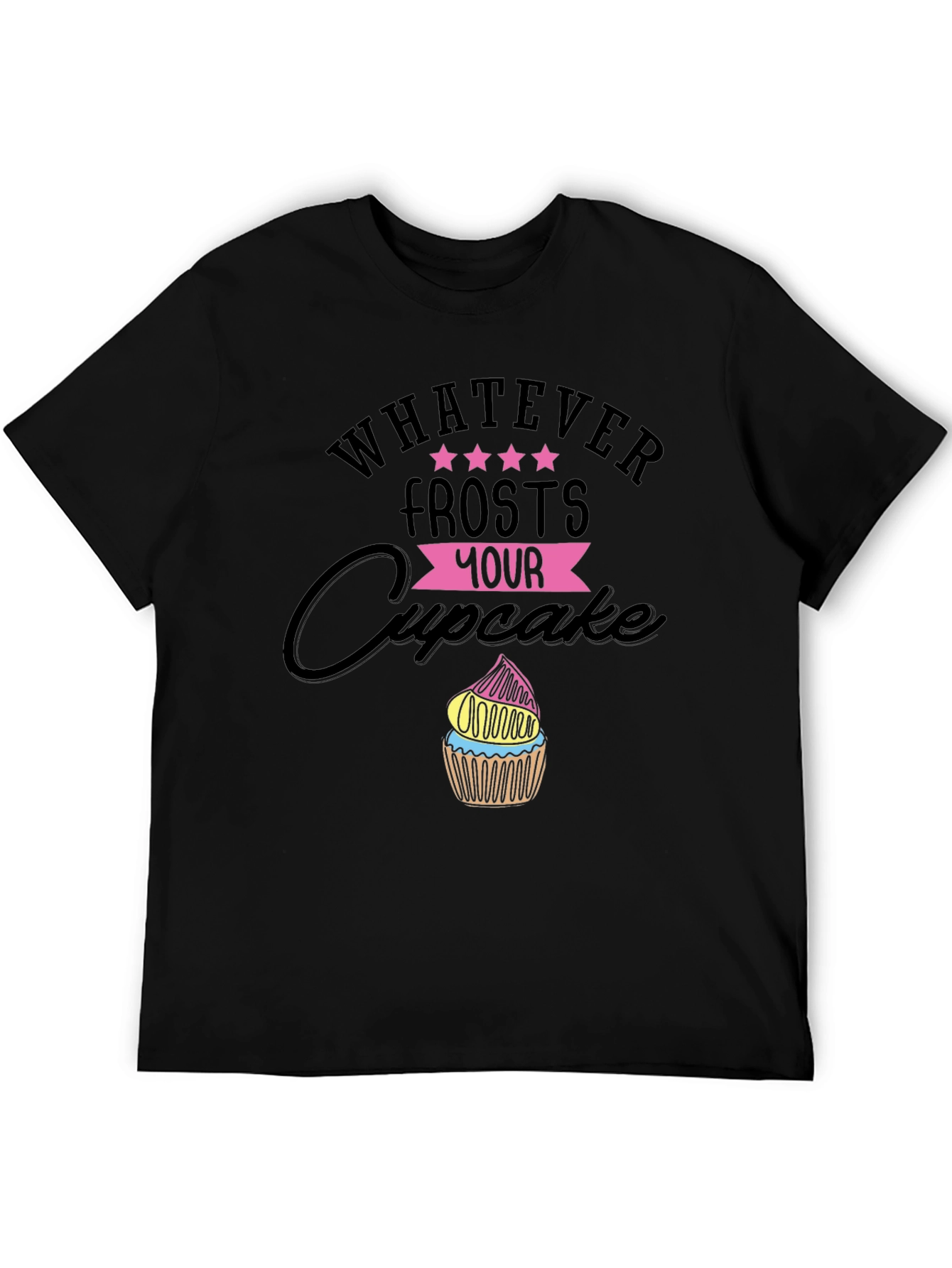 Black Whatever Frosts Your Cupcake Funny T-Shirt view 5