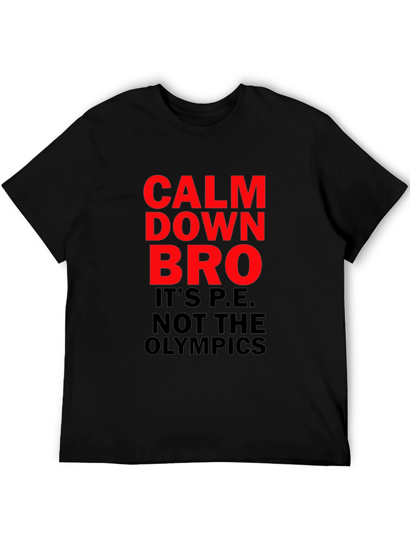 Black Calm Down Bro T-Shirt: Funny PE Teacher Tee view 5