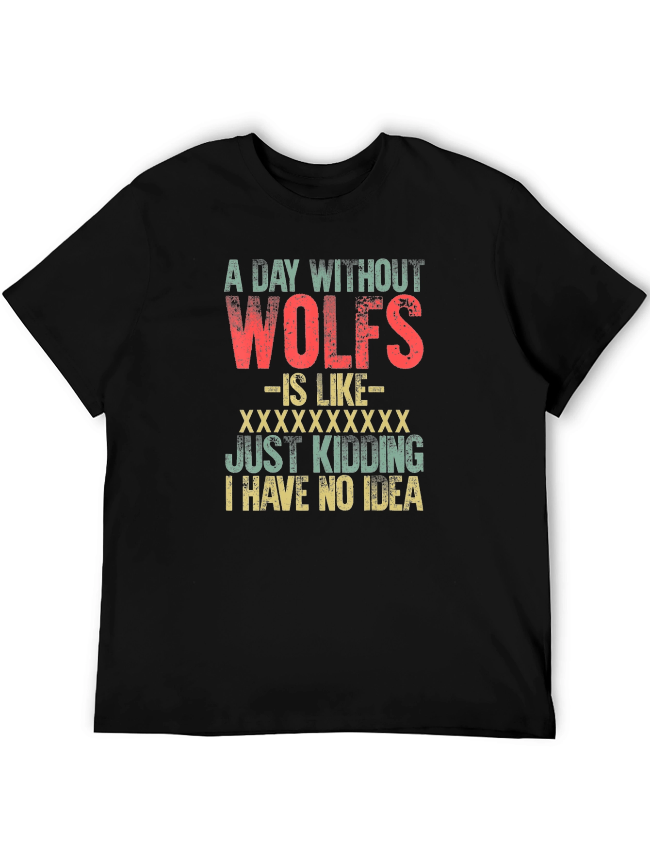 Black A Day Without Wolves Men's Tee - Funny Wolf Lover Gift view 5