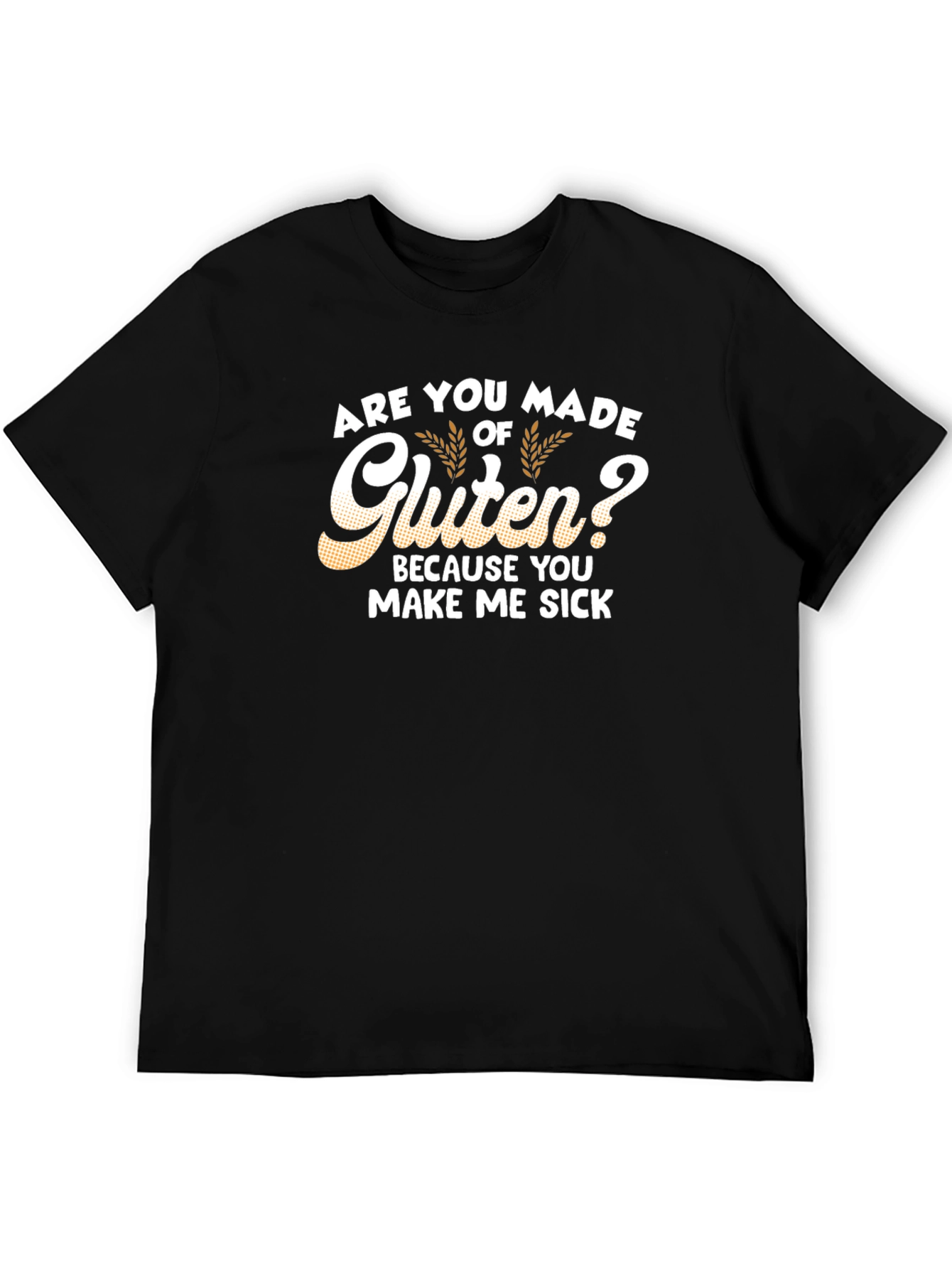 Gluten Humor Graphic Tee - Make Me Sick T-Shirt - 5
